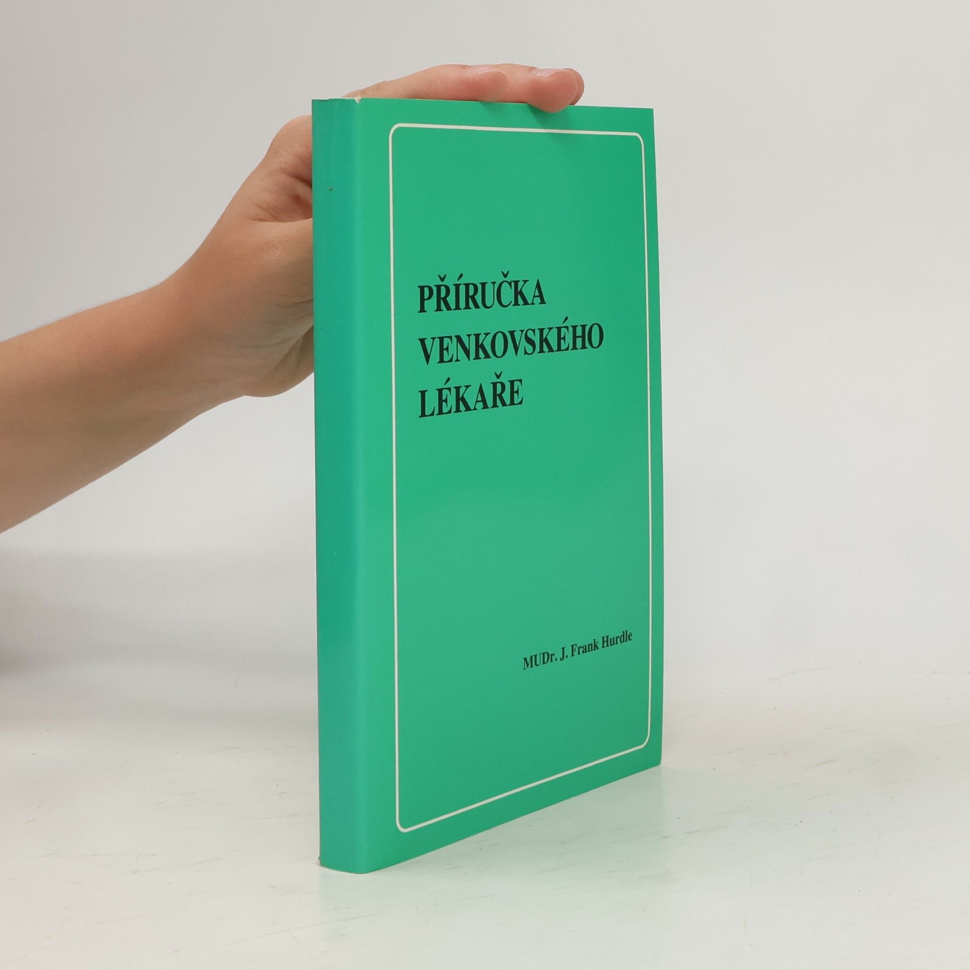 Frank J. Hurdle Příručka venkovského lékaře