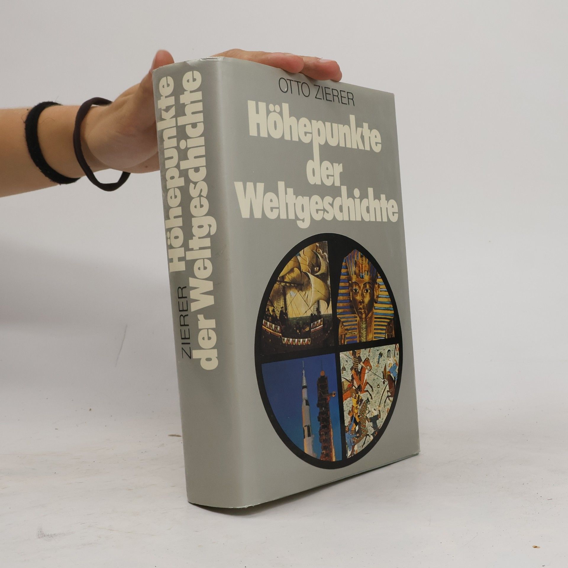 Otto Zierer Höhepunkte der Weltgeschichte