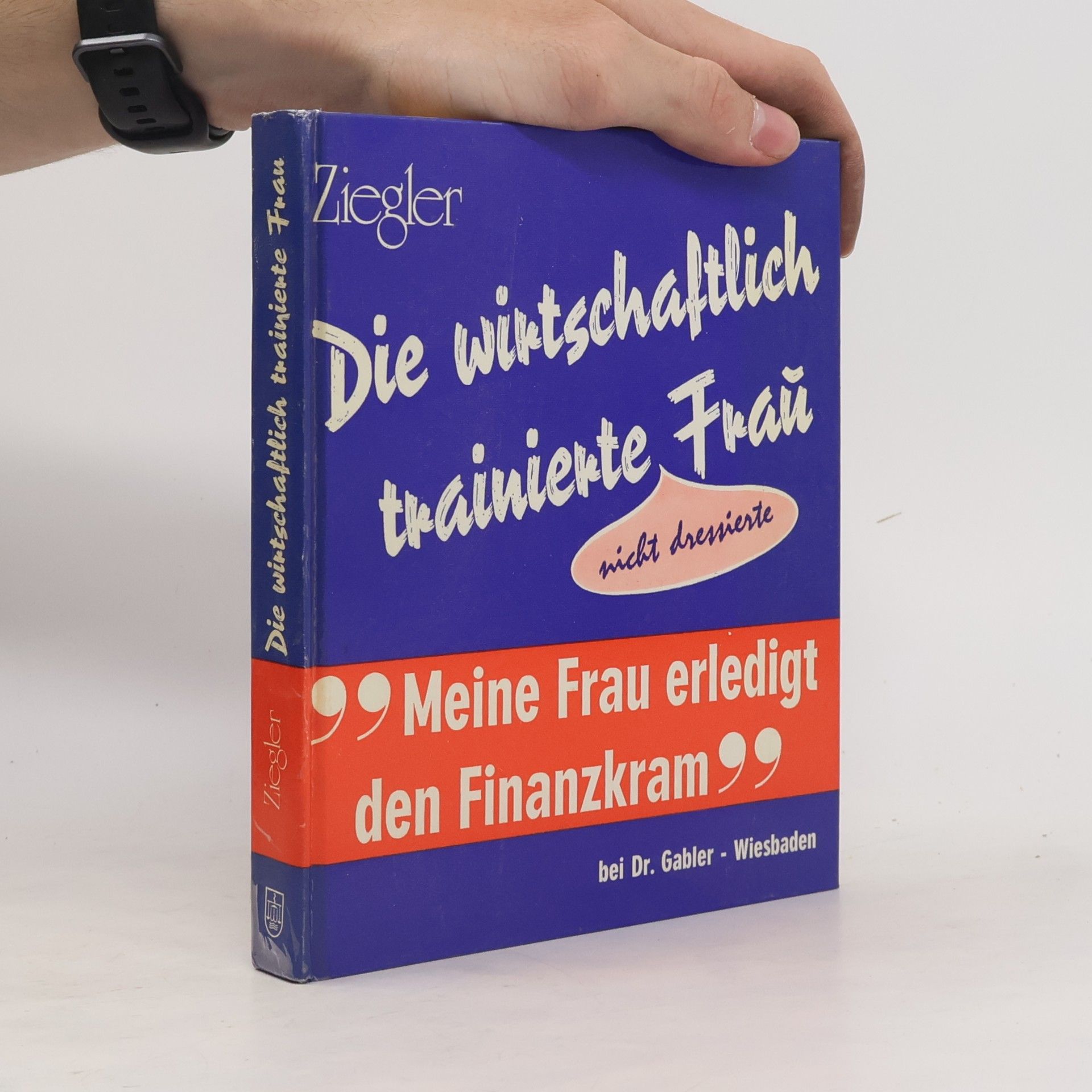 Die wirtschaftlich trainierte, nicht dressierte, Frau