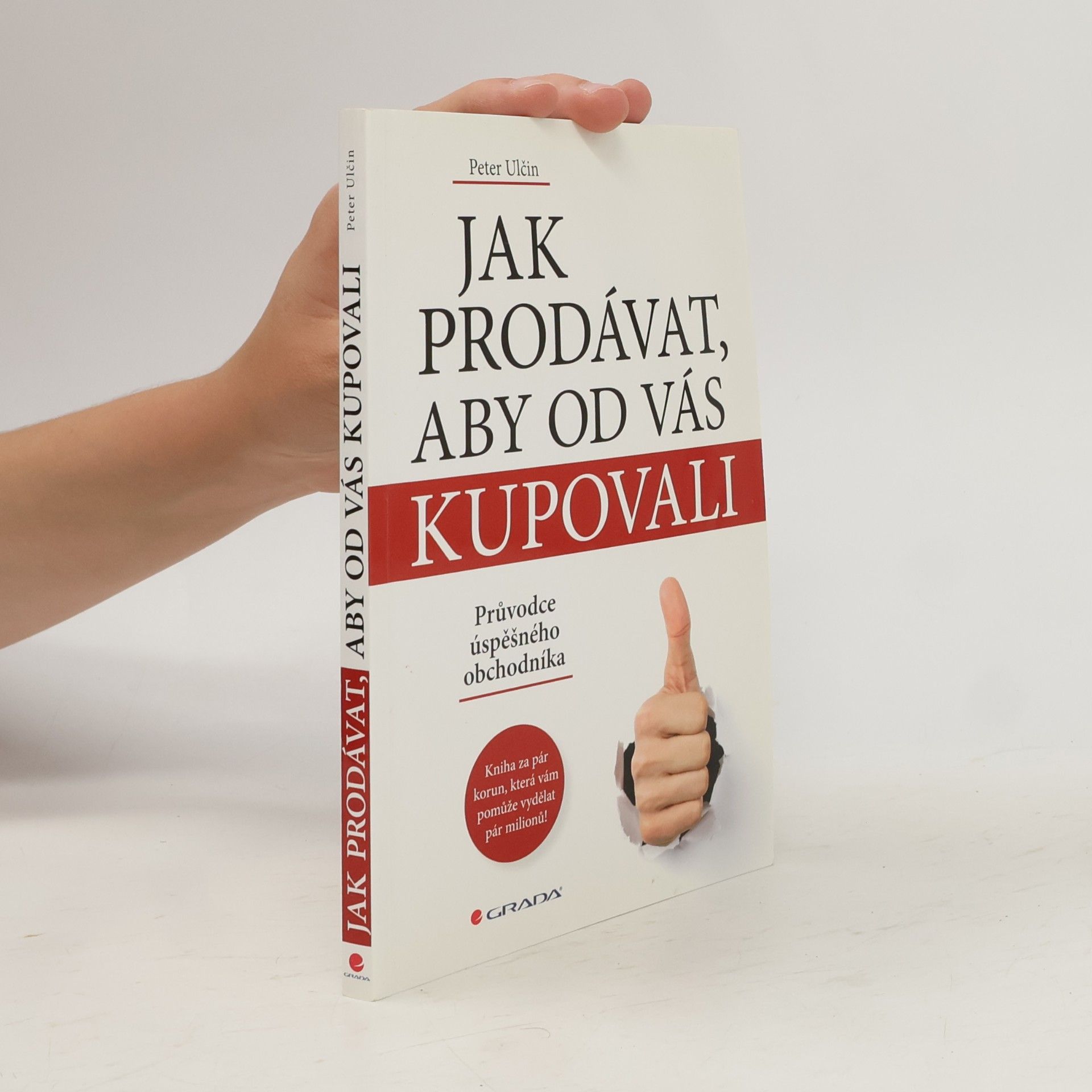 Petr Ulčin Jak prodávat, aby od vás kupovali