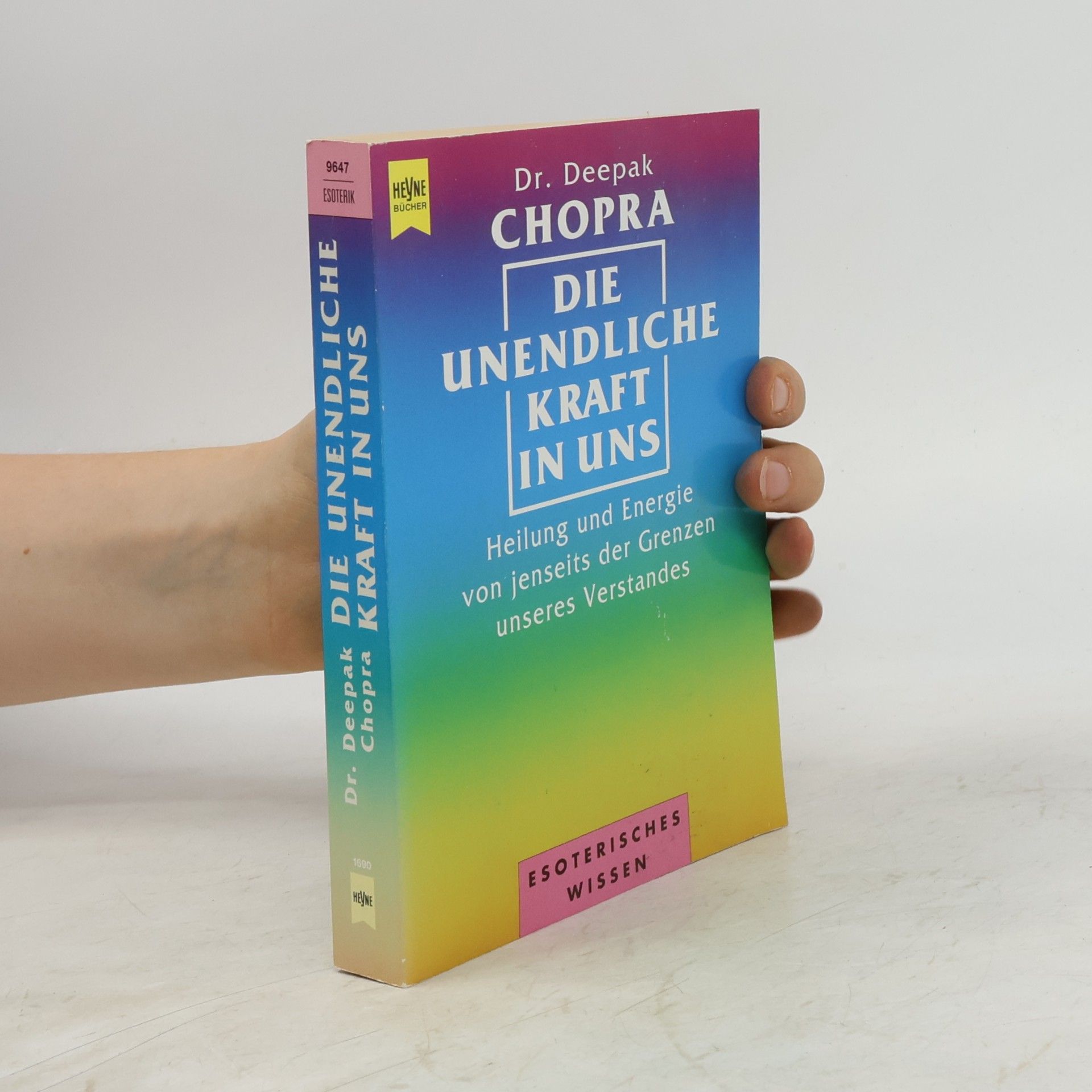 Deepak Chopra Die unendliche Kraft in uns