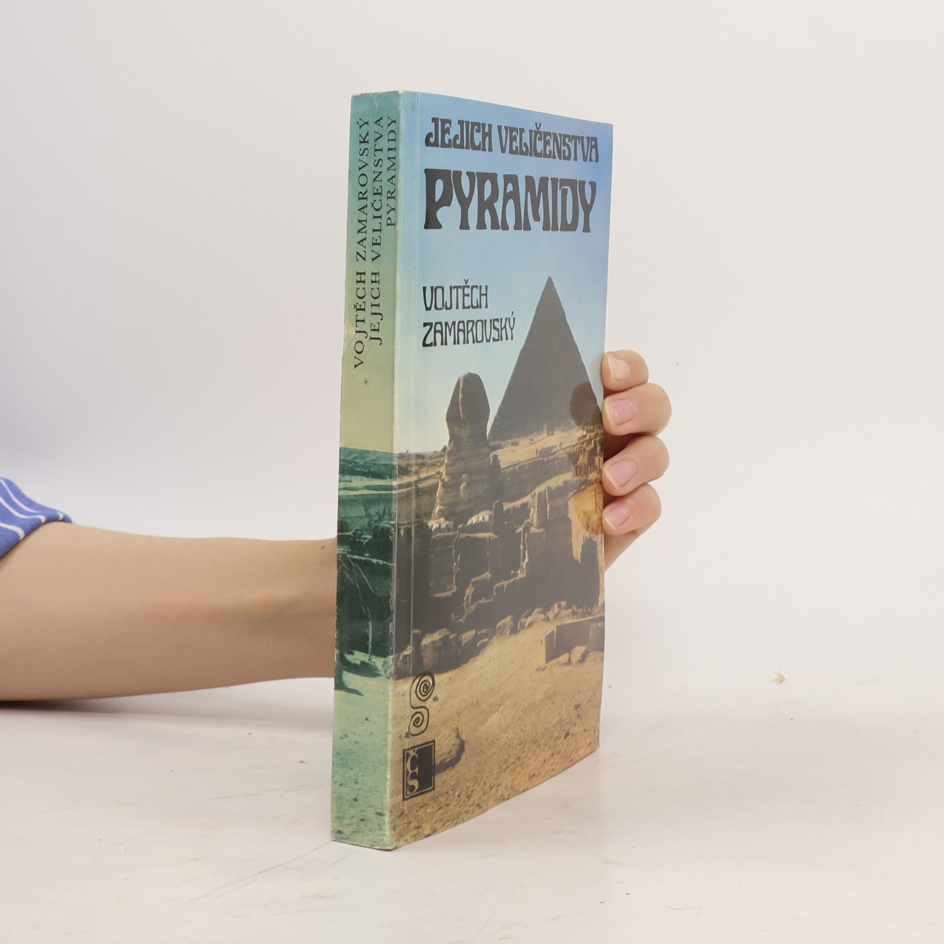 Vojtech Zamarovský Jejich veličenstva pyramidy