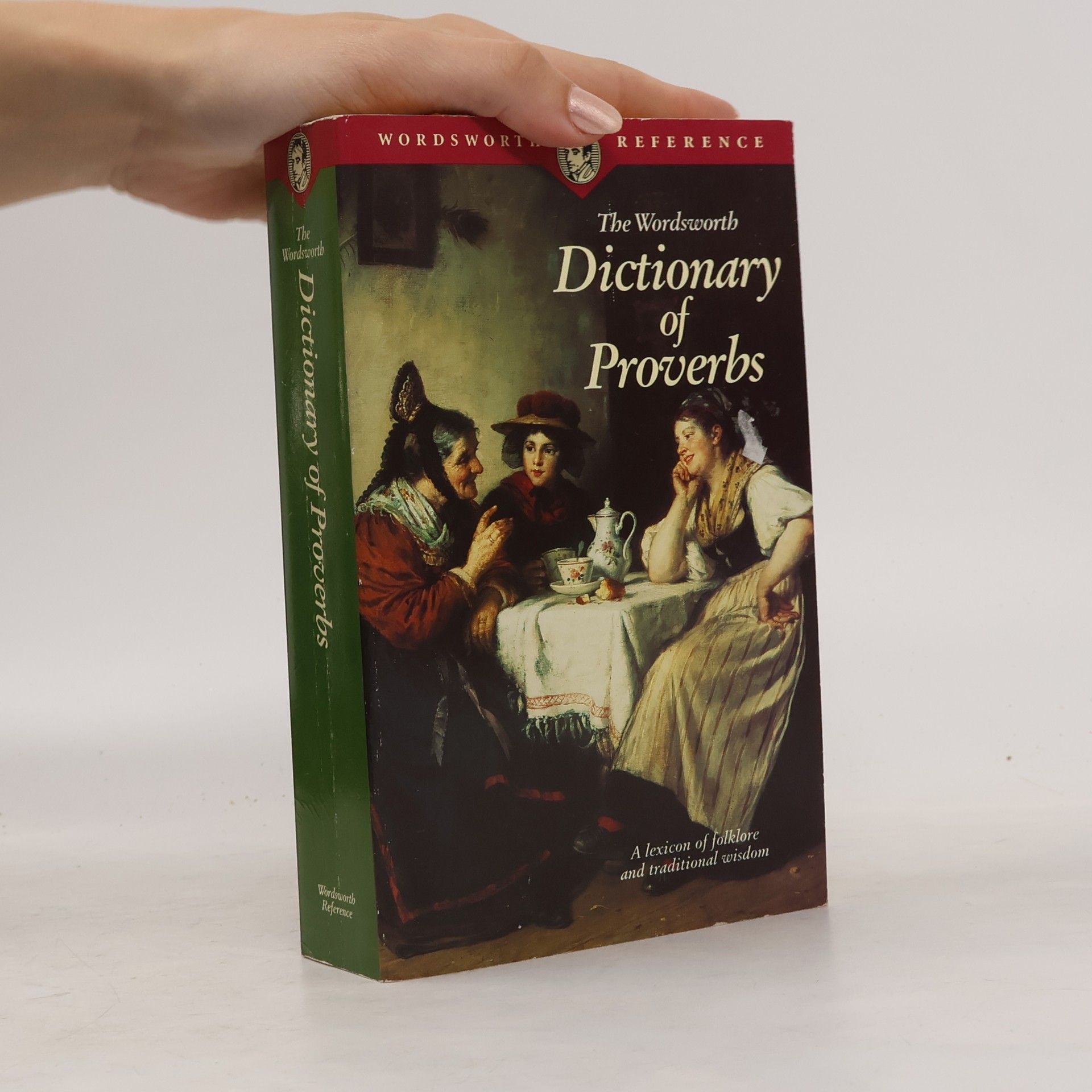George Latimer Apperson The Wordsworth Dictionary of Proverbs
