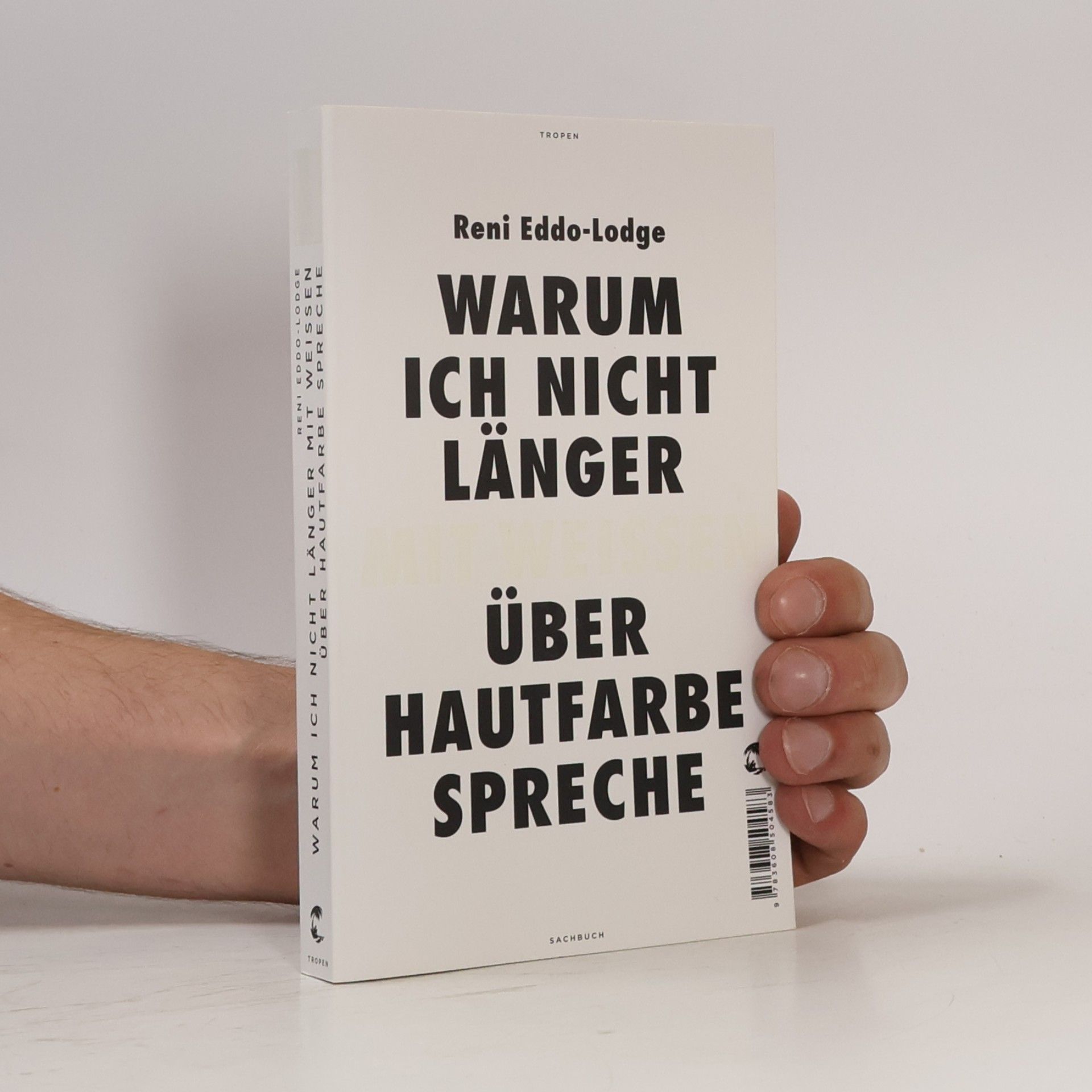 Reni Eddo-Lodge Warum ich nicht länger mit Weissen über Hautfarbe spreche