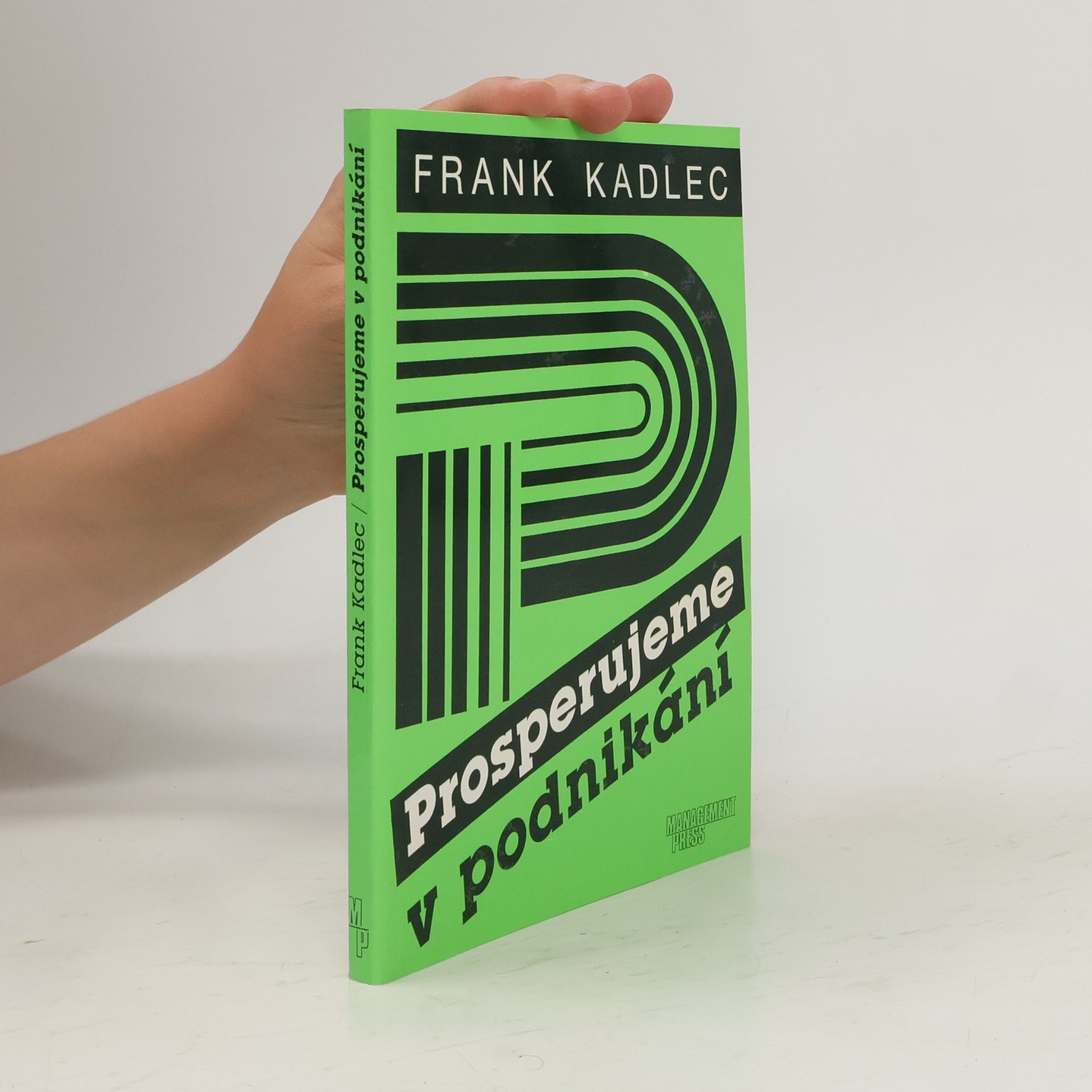 Frank Kadlec Prosperujeme v podnikání