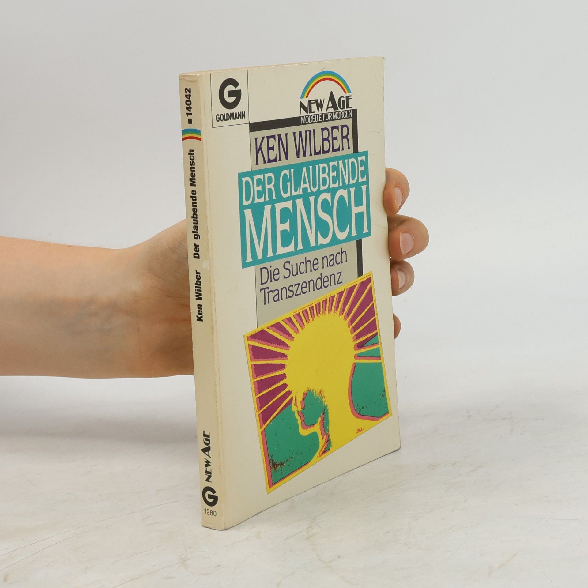 Ken Wilber Der glaubende Mensch