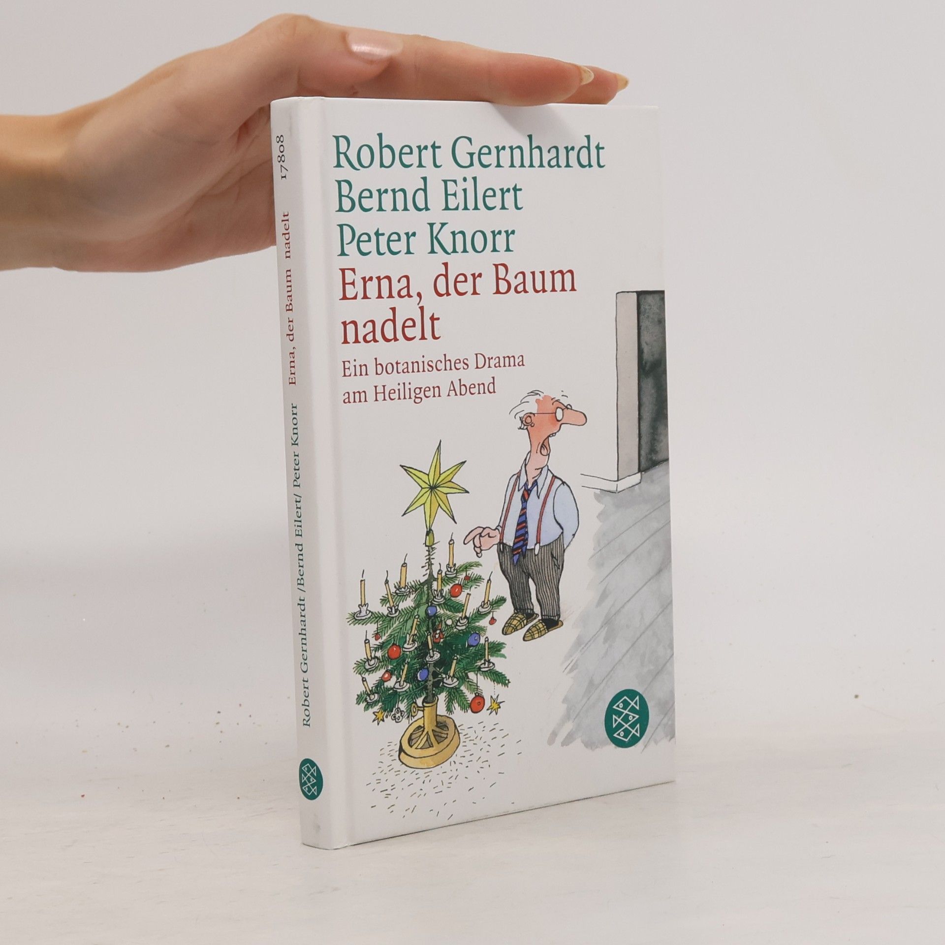Robert Gernhardt Erna, der Baum nadelt!