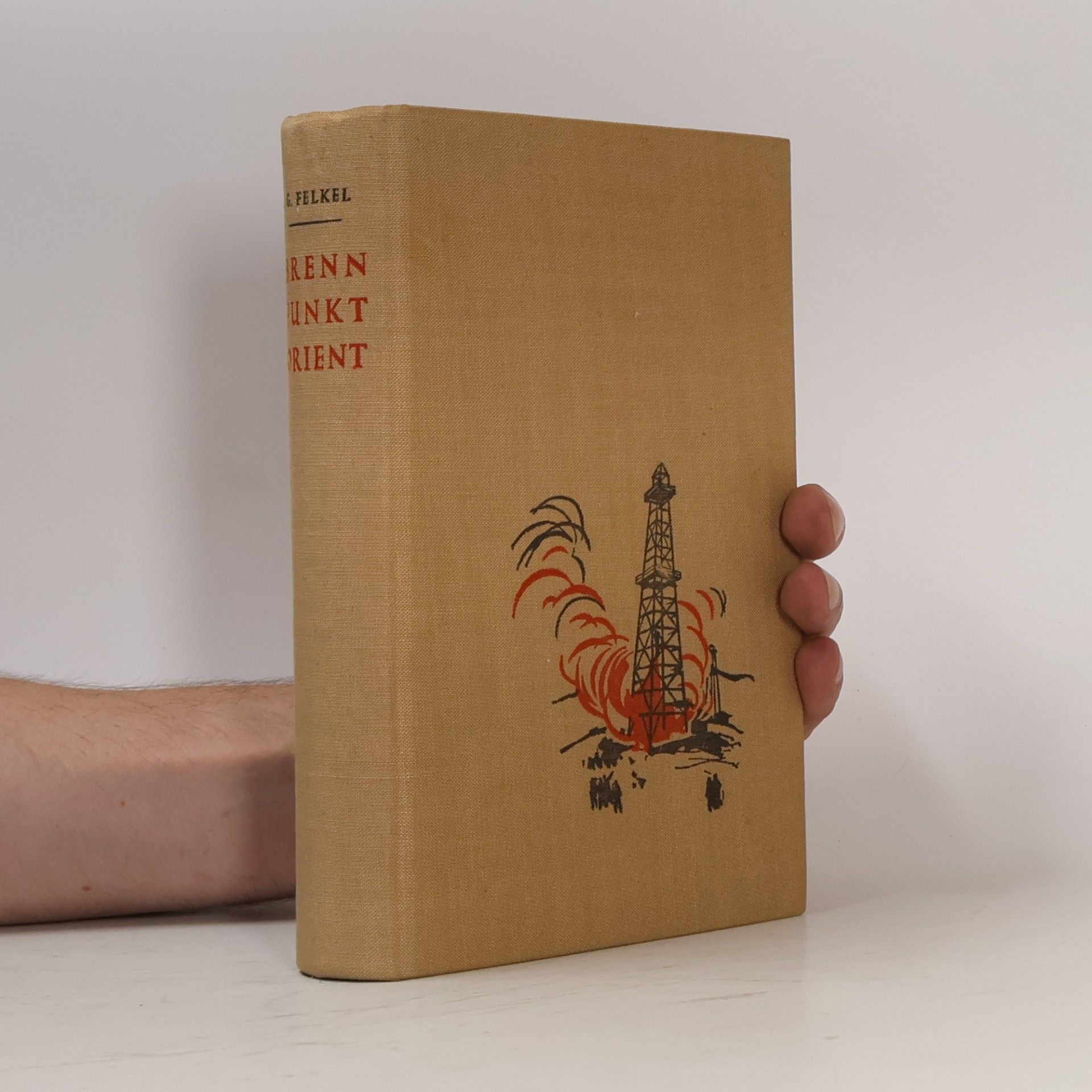 Günter Felkel Brennpunkt Orient