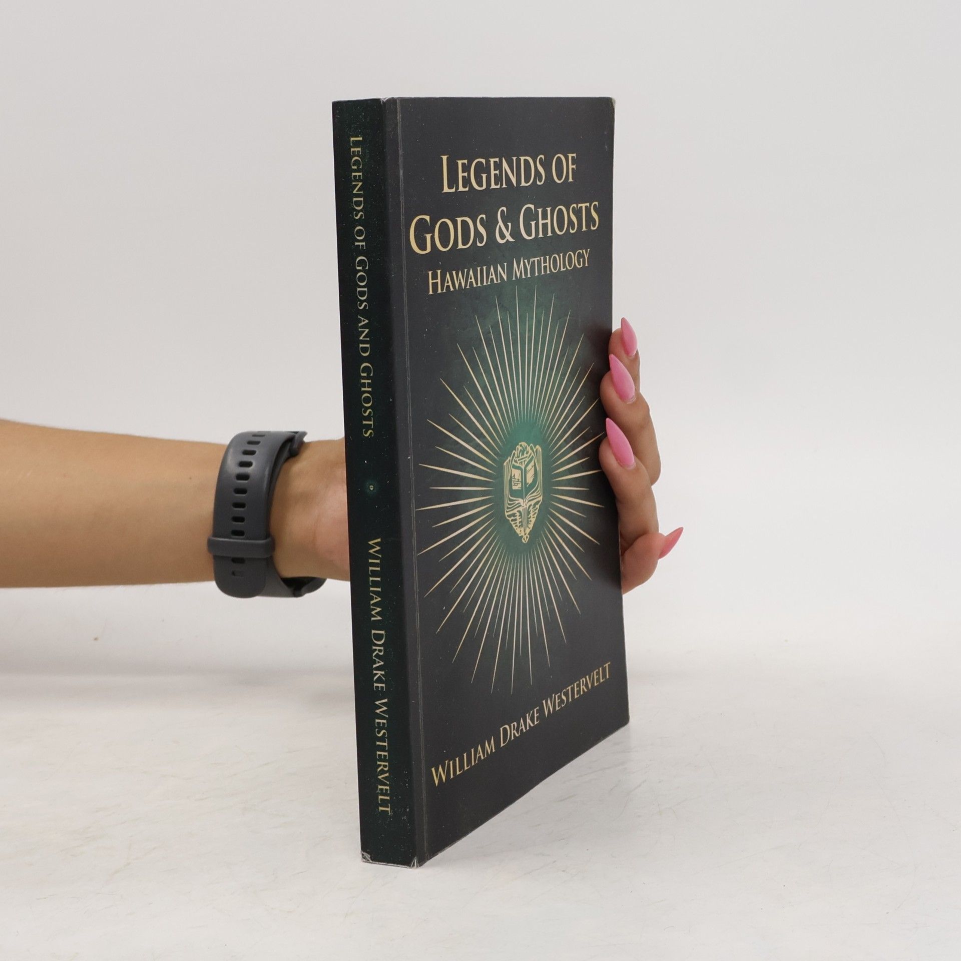 William Drake Westervelt Legends Of Gods And Ghosts - (Hawaiian Mythology) - Collected And Translated From The Hawaiian