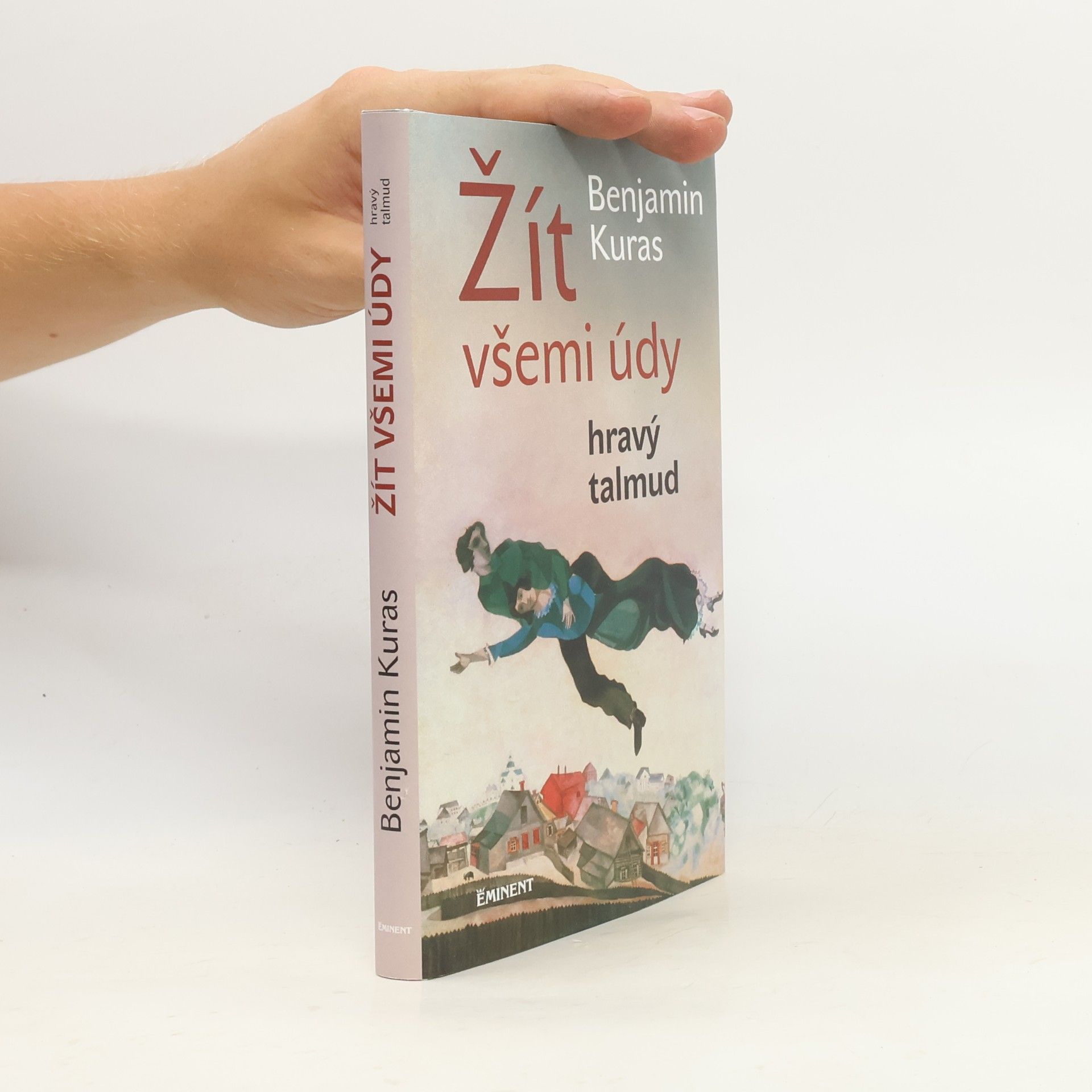 Benjamin Kuras Žít všemi údy : hravý talmud