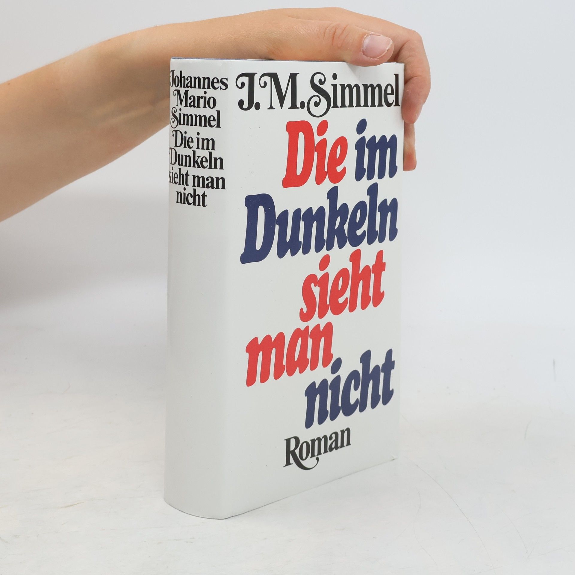 Johannes Mario Simmel Die im Dunkeln sieht man nicht