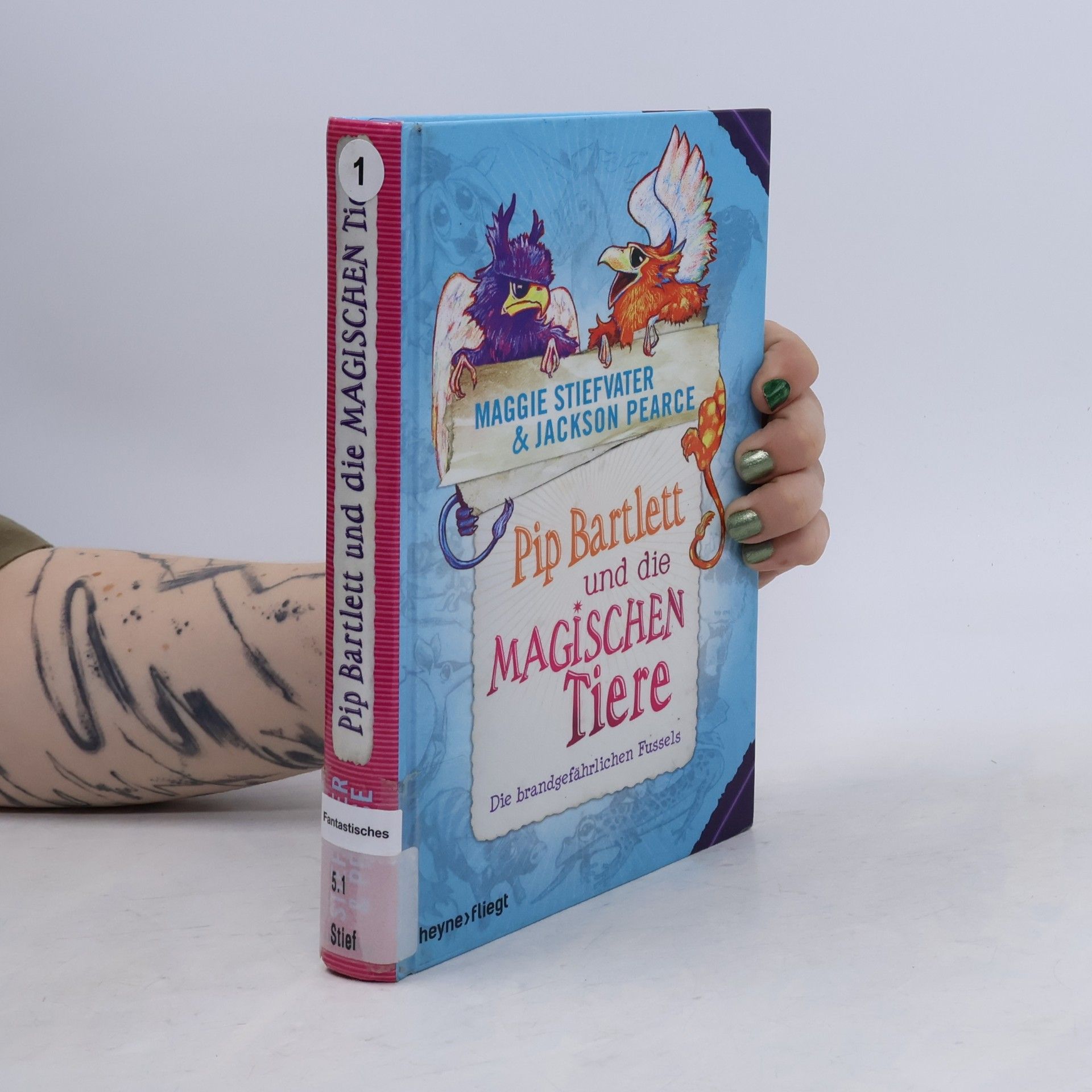 Maggie Stiefvater Pip Bartlett und die magischen Tiere - die brandgefährlichen Fussels