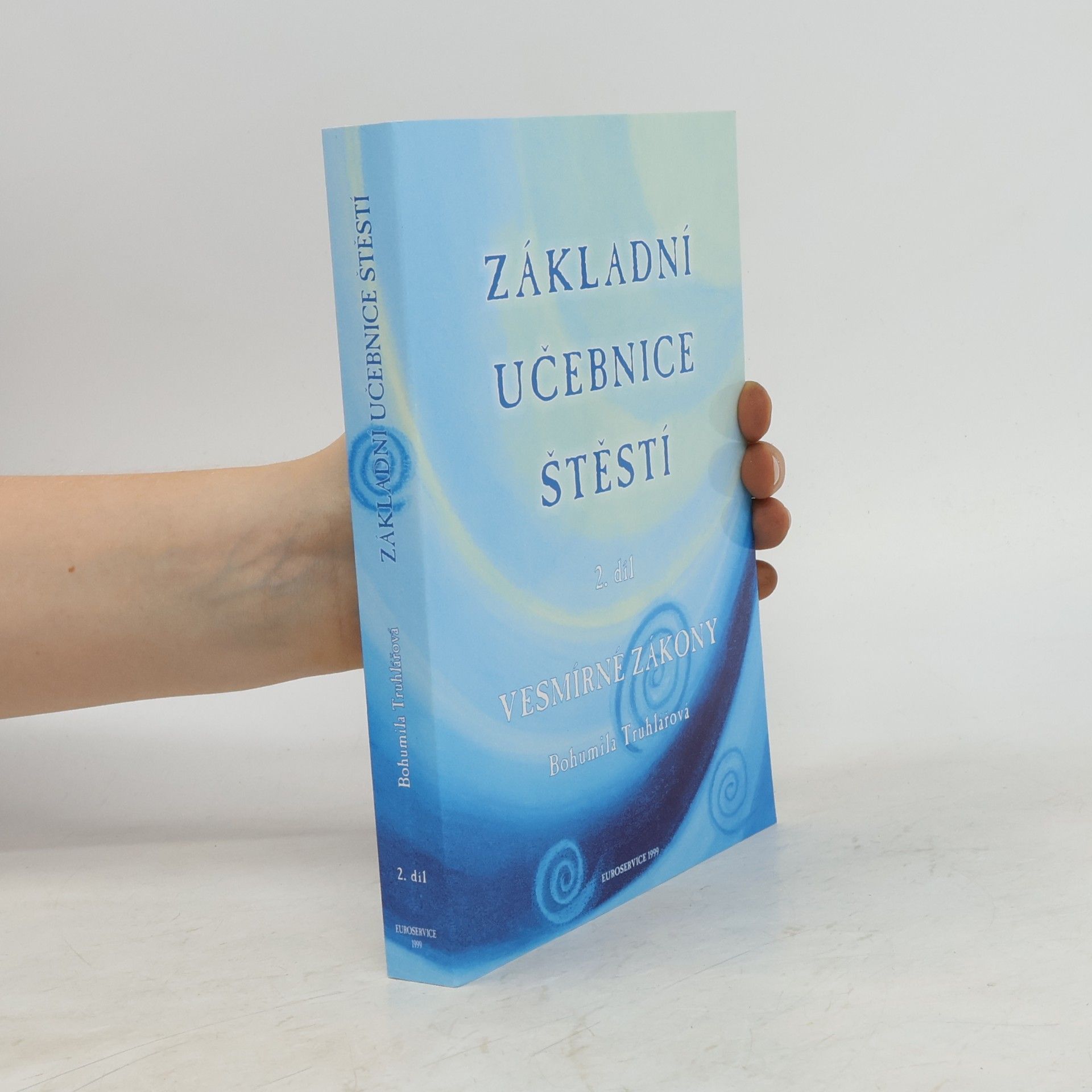 Bohumila Truhlářová Základní učebnice štěstí 2.díl