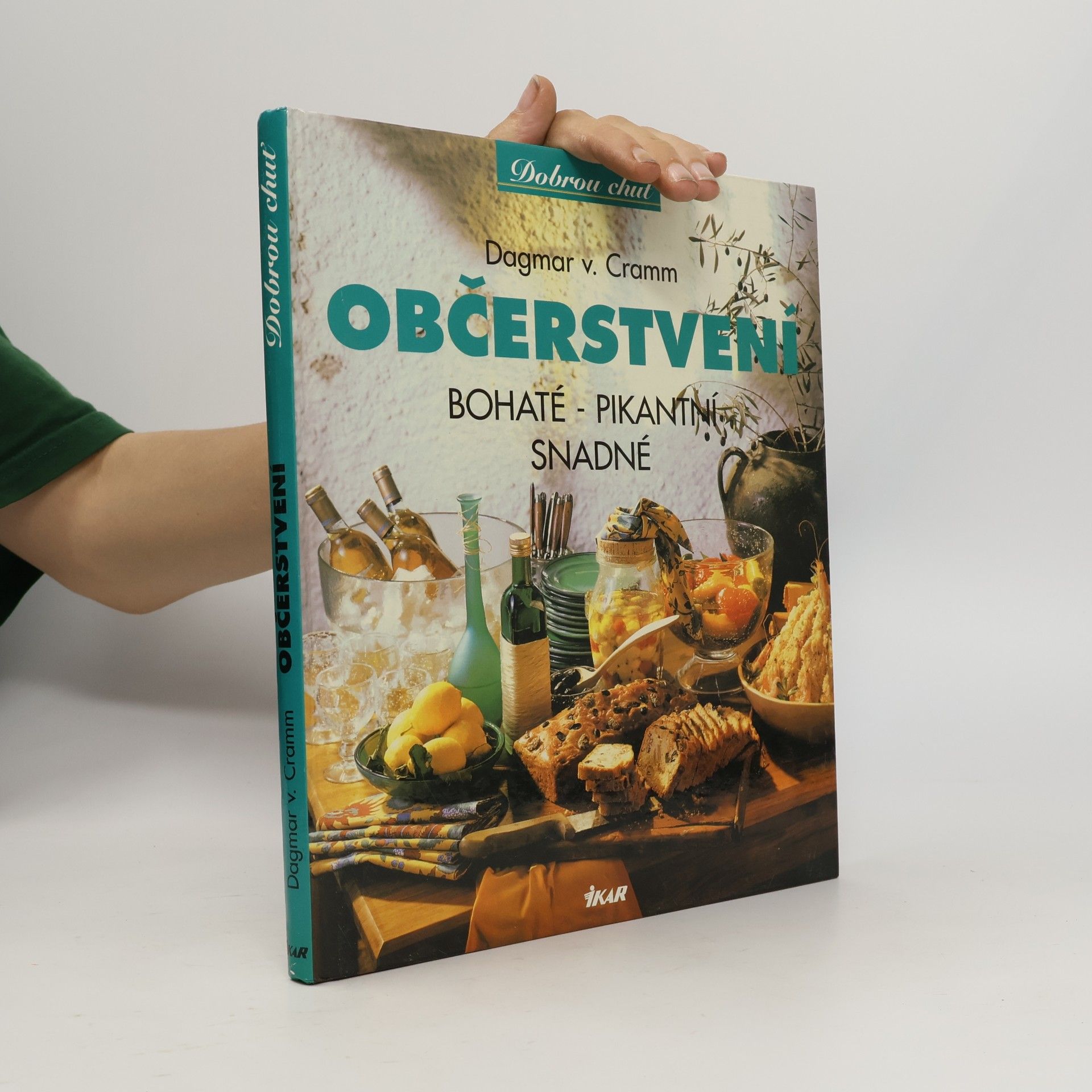 Dagmar von Cramm Občerstvení - bohaté, pikantní, snadné