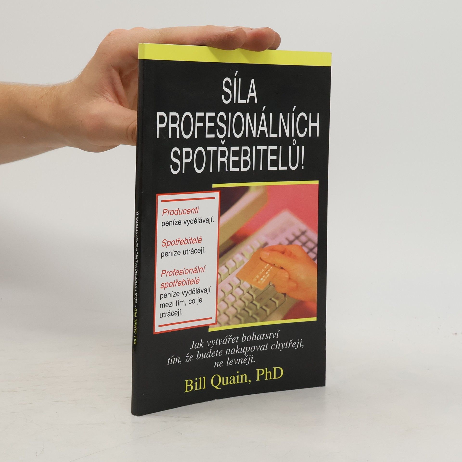 Bill Quain Síla profesionálních spotřebitelů