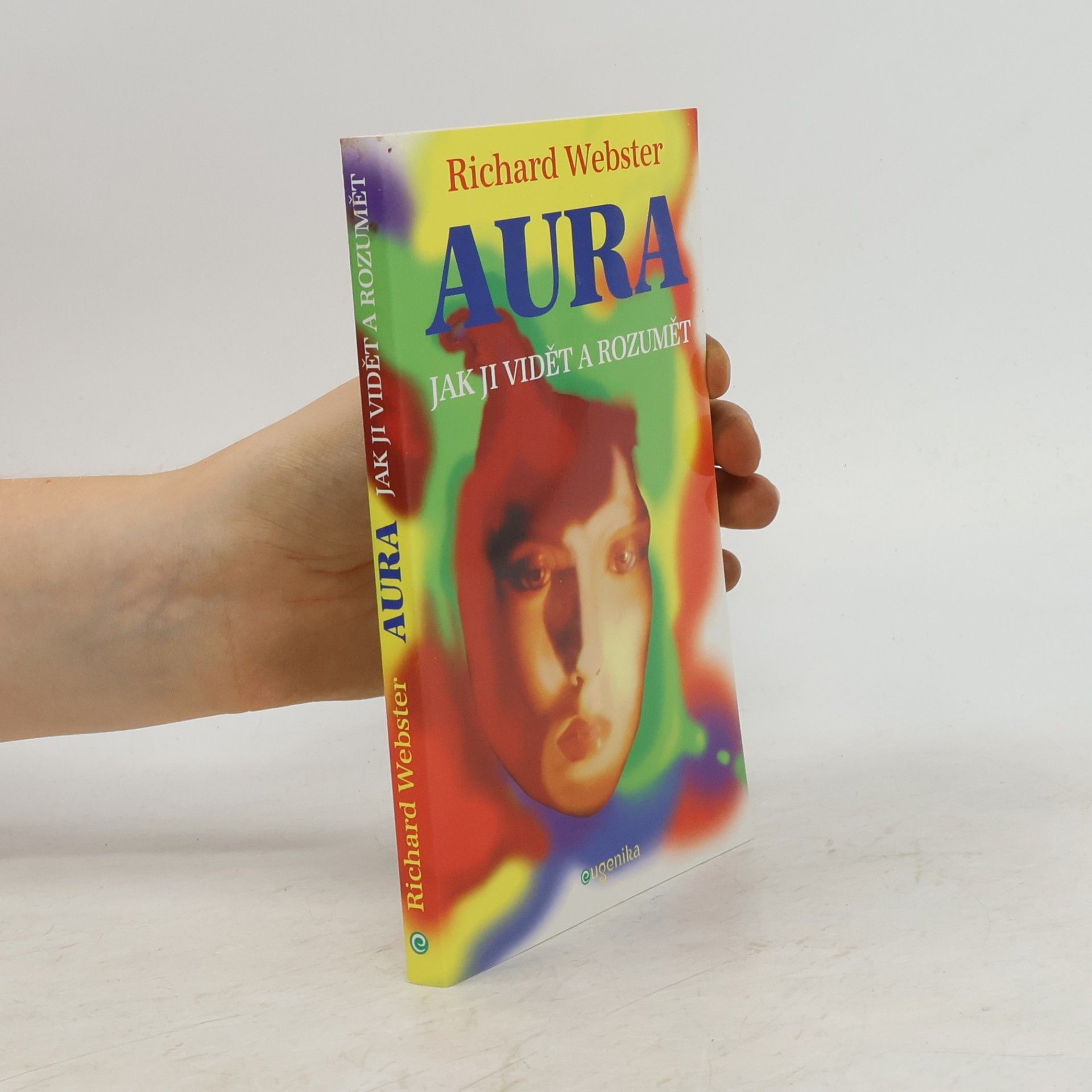 Aura. Jak ji vidět a rozumět