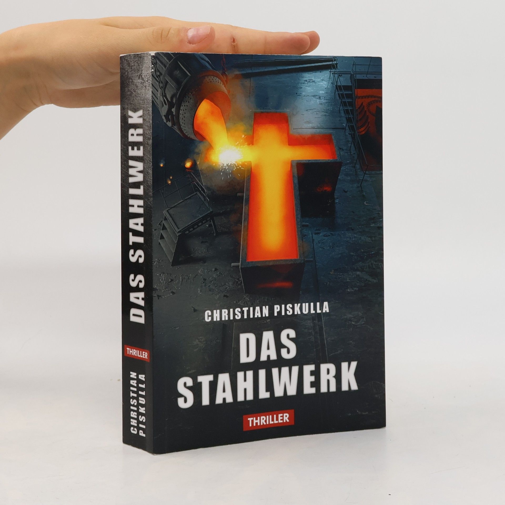 Christian Piskulla Das Stahlwerk
