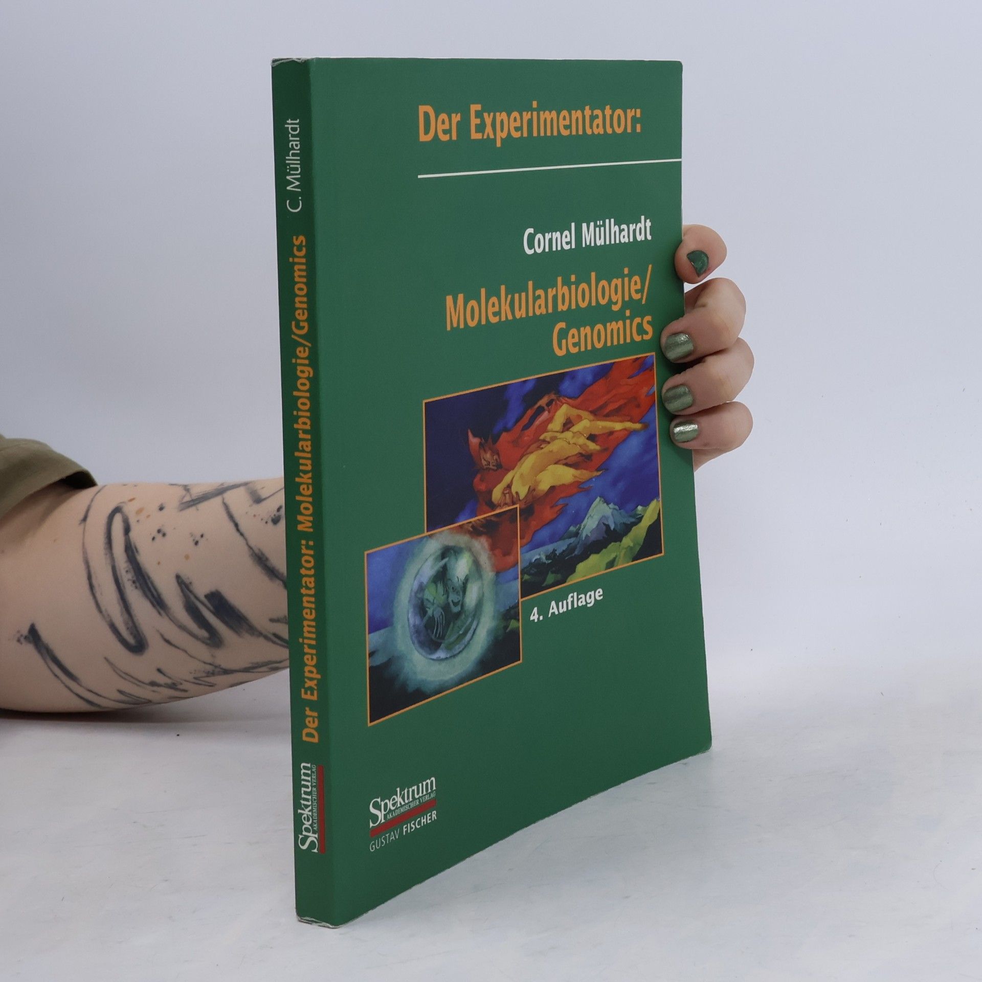 Cornel Mülhardt Der Experimentator: Molekularbiologie, Genomics - 4. Auflage