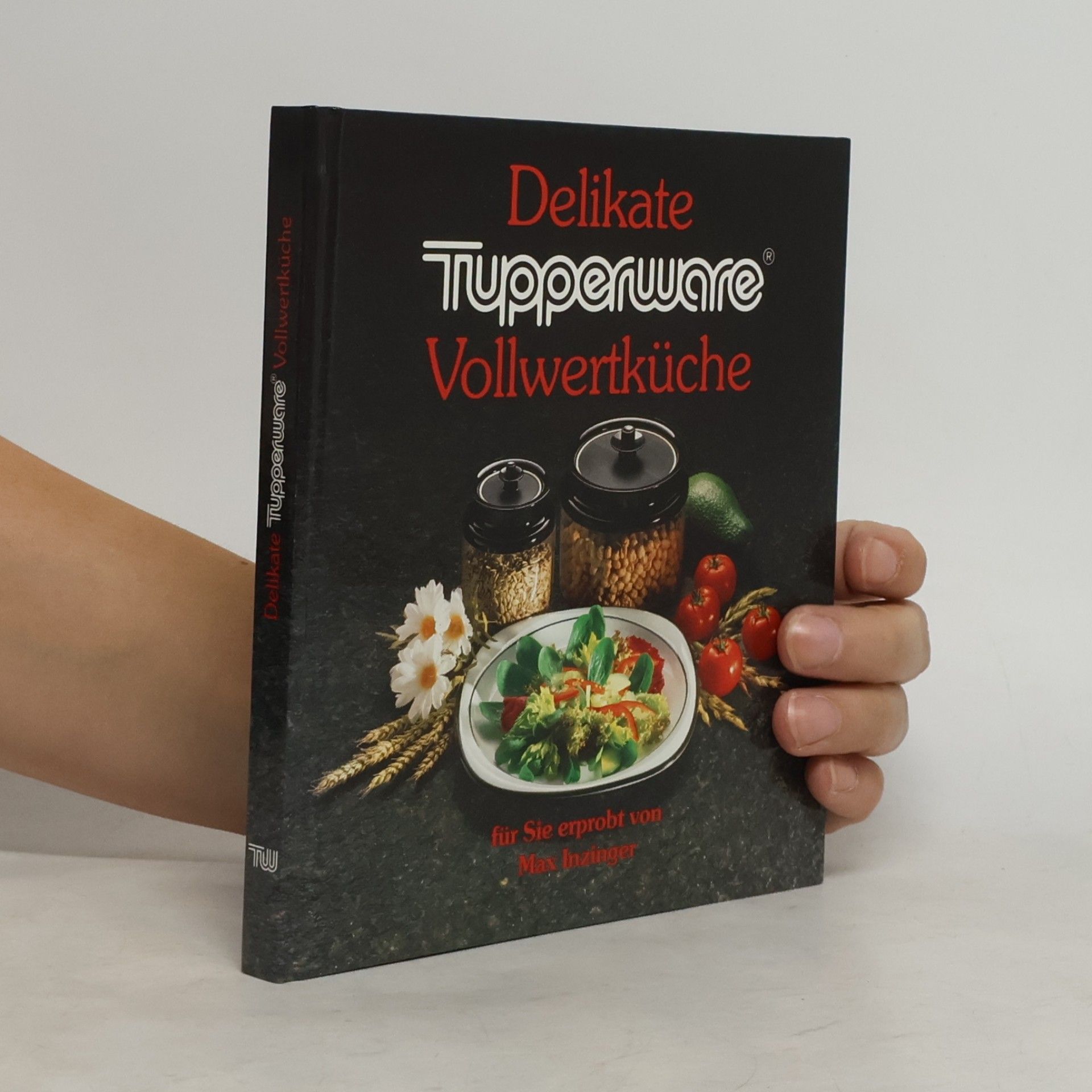Max Inzinger Delikate Tupperware Vollwertküche