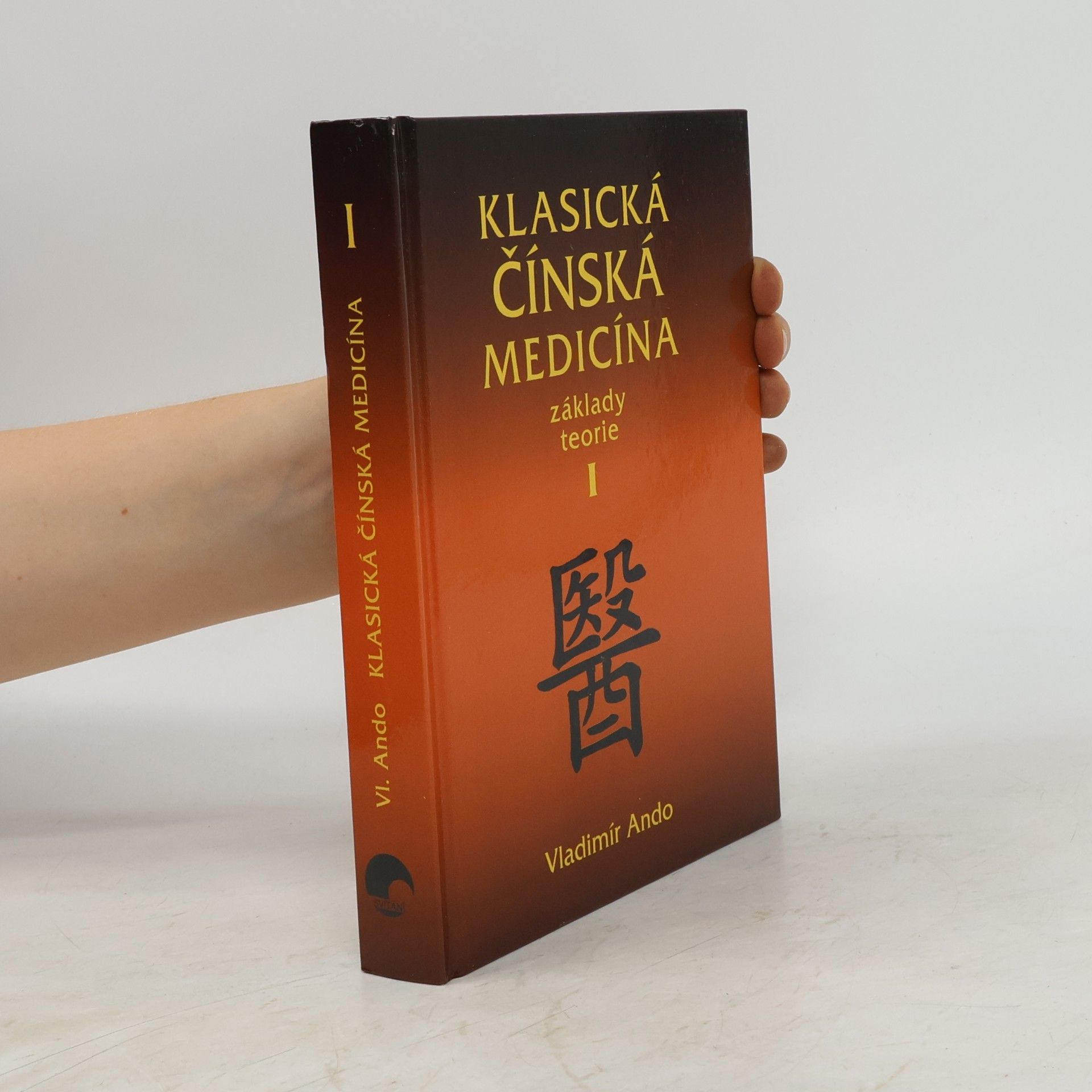 Vladimír Ando Klasická čínská medicína I.