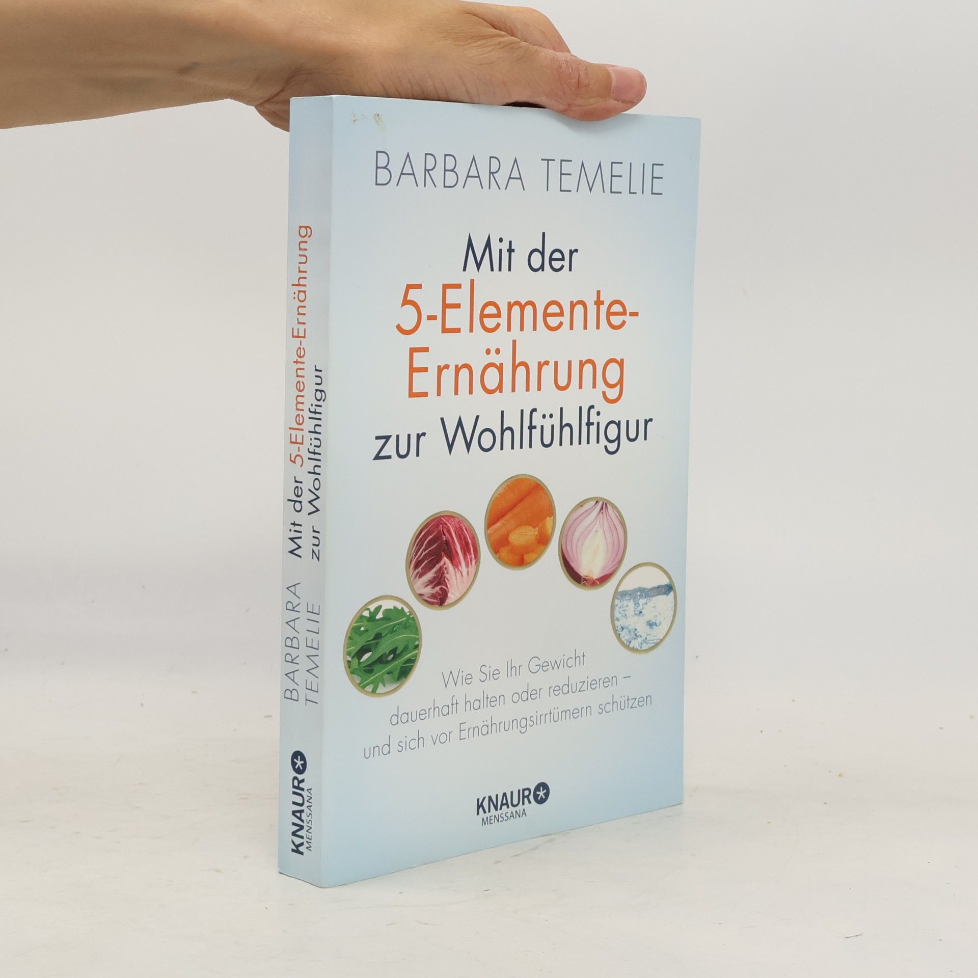 Barbara Temelie Mit der 5-Elemente-Ernährung zur Wohlfühlfigur