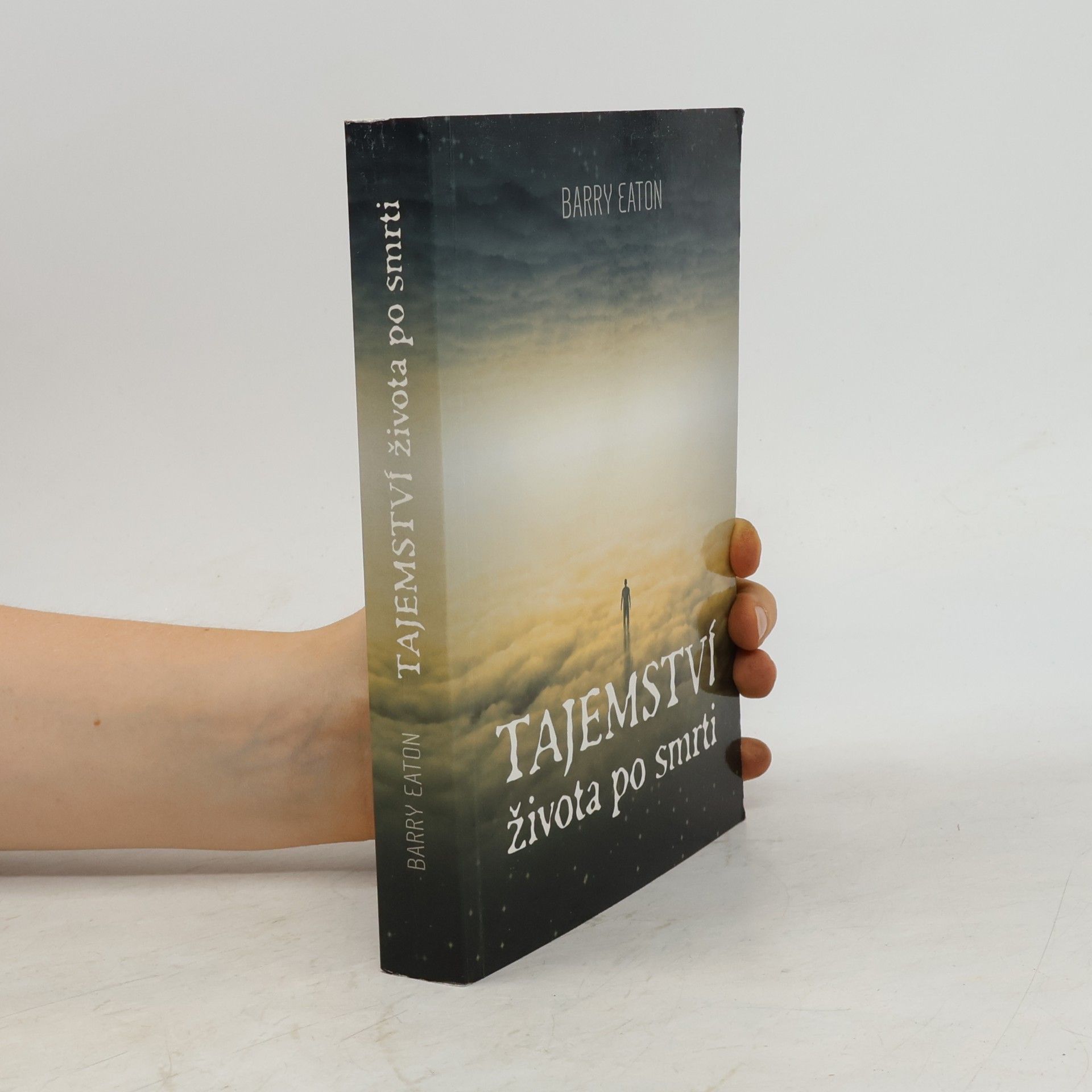 Barry Eaton Tajemství života po smrti