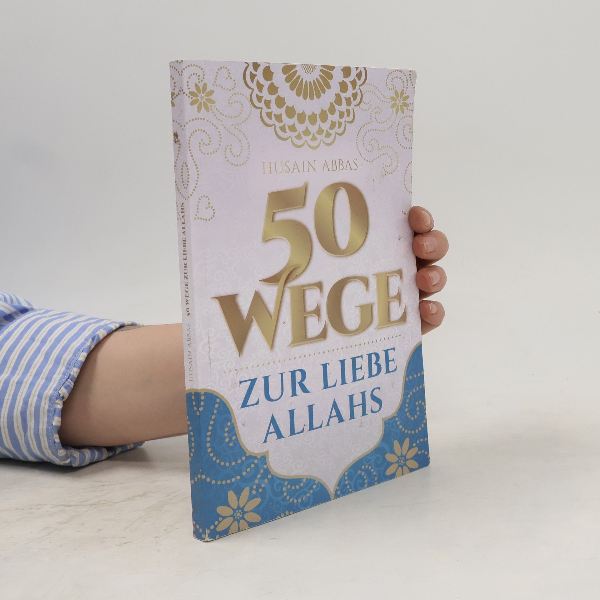 Husain Abbas 50 Wege zur Liebe Allahs