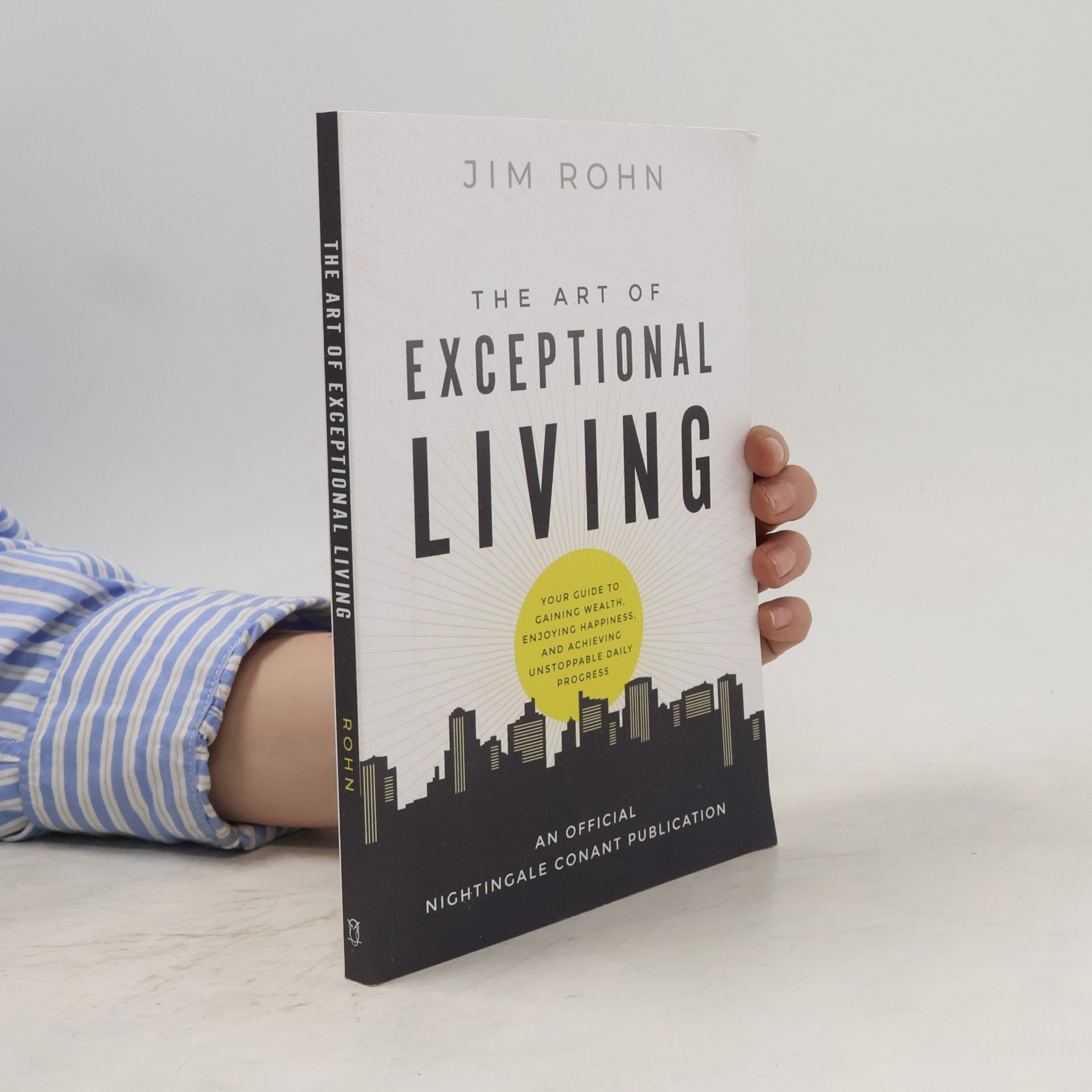 The Art of Exceptional Living: Your Guide to Gaining Wealth, Enjoying Happiness, and Achieving Unstoppable Daily Progress
