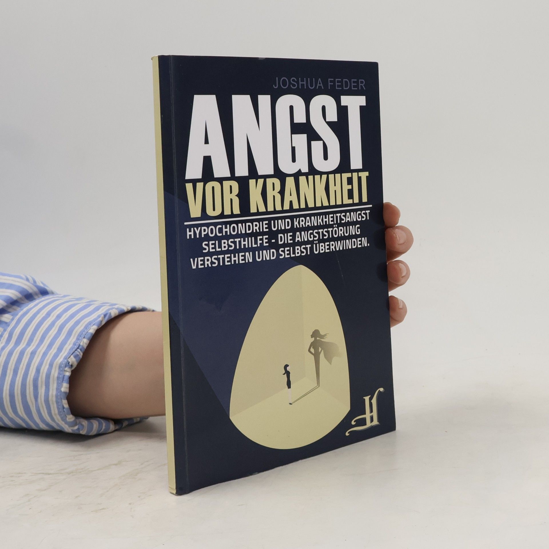 Joshua Feder Angst vor Krankheit