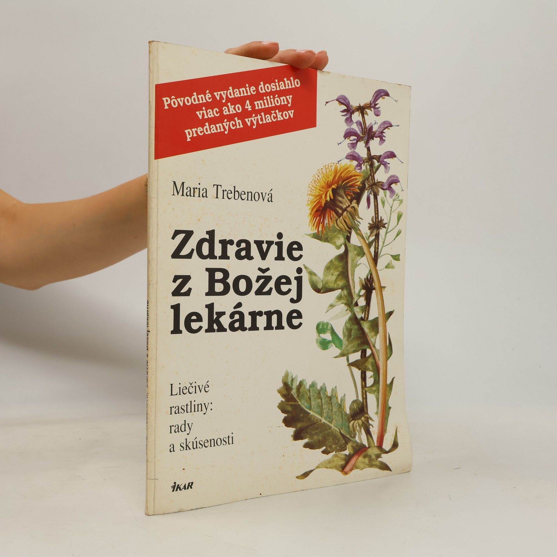 Maria Treben Zdravie z Božej lekárne: Liečivé rastliny: rady a skúsenosti