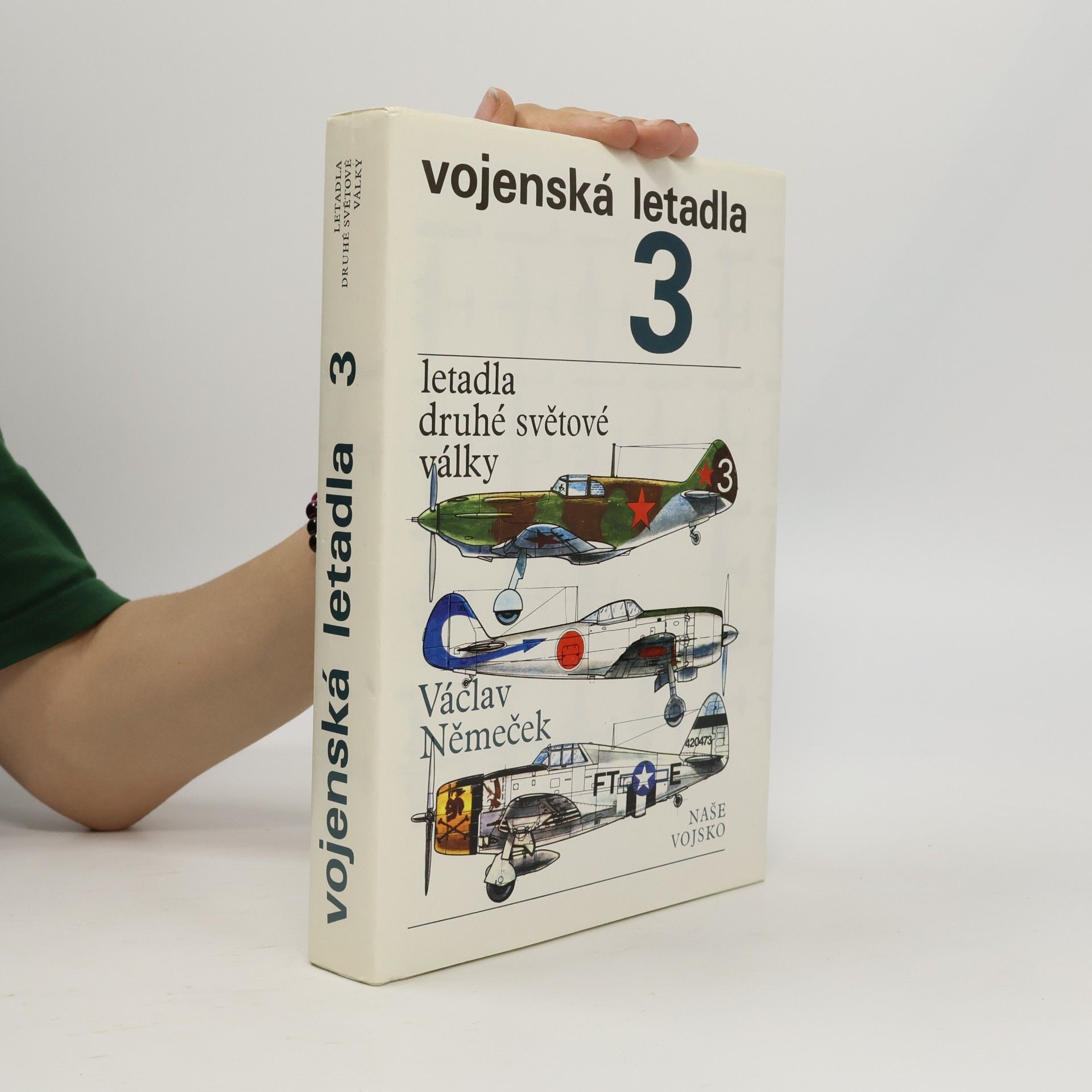 Václav Němeček Vojenská letadla. Letadla druhé světové války 3. díl