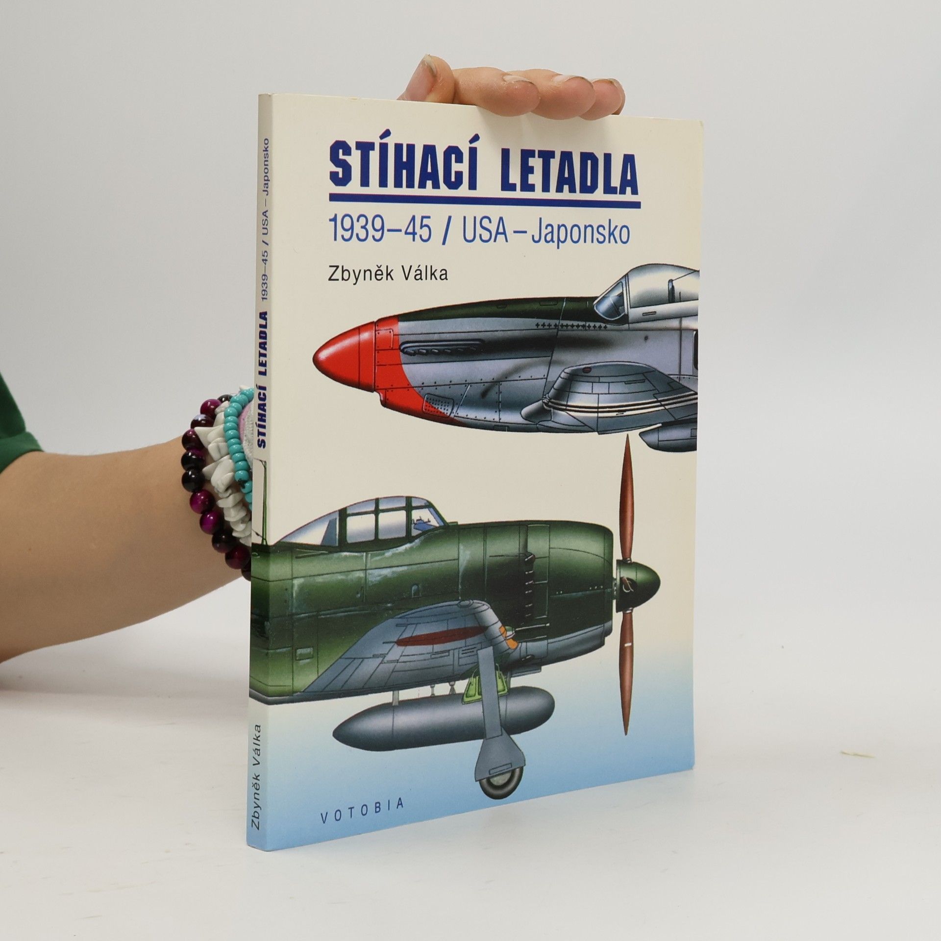Zbyněk Válka Stíhací letadla 1939-45. USA-Japonsko