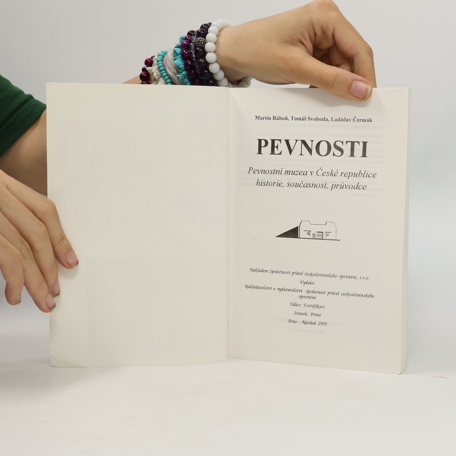 Ladislav Čermák Pevnosti : pevnostní muzea v České republice : historie, současnost, průvodce