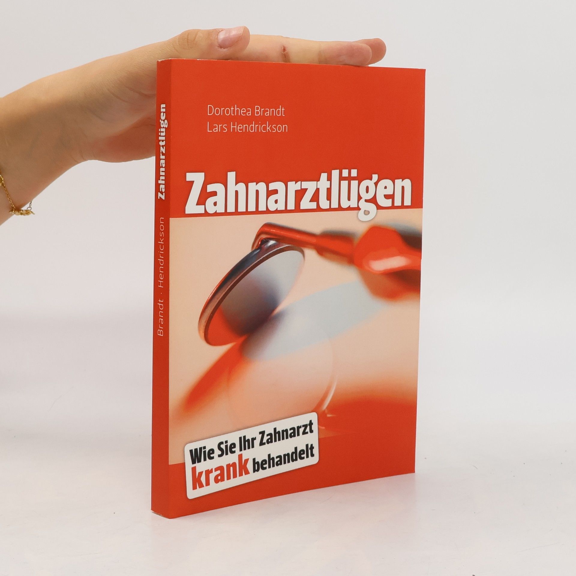 Dorothea Brandt Zahnarztlügen