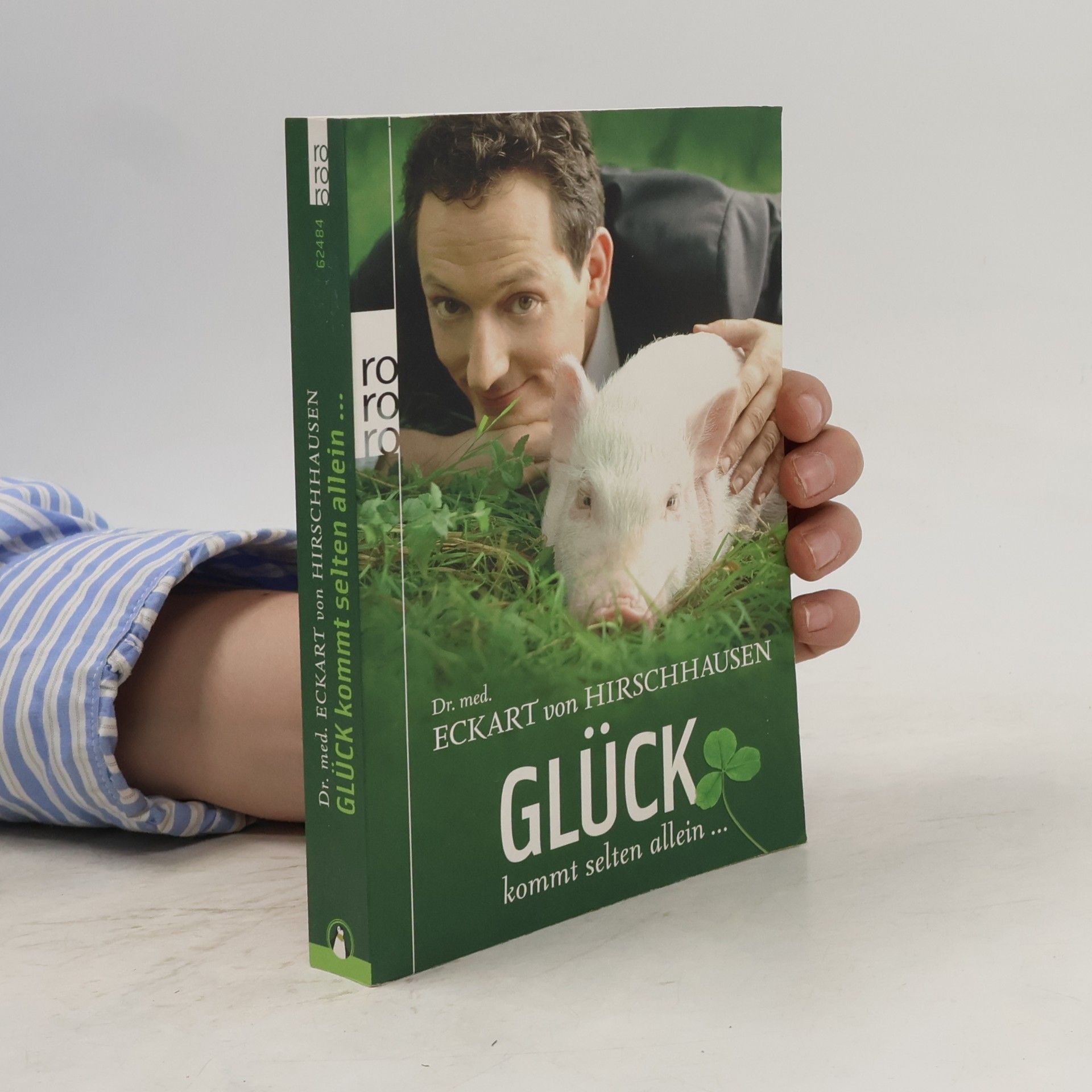 Eckart von Hirschhausen Glück kommt selten allein ...