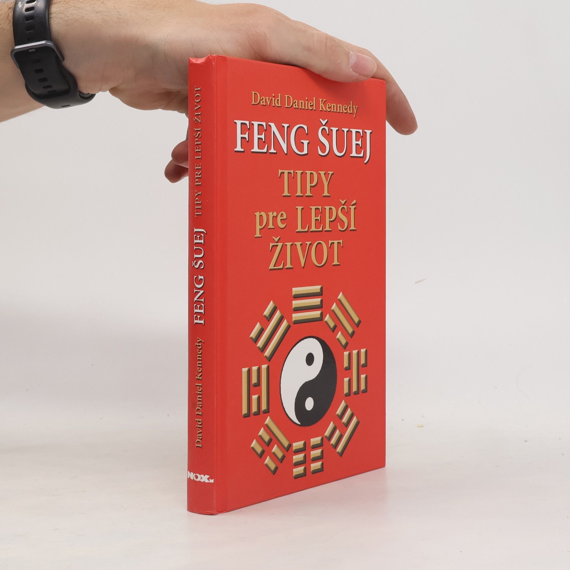 David Daniel Kennedy Feng Šuej - Tipy pre lepší život
