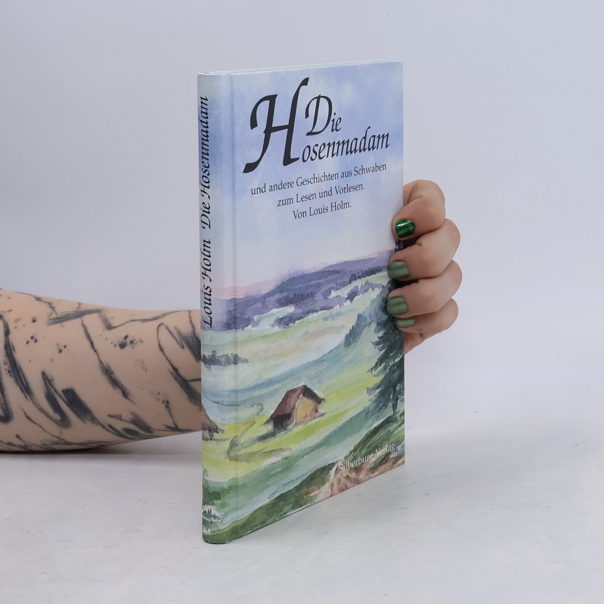 Louis Arthur Holman Die Hosenmadam und andere Geschichten aus Schwaben zum Lesen und Vorlesen