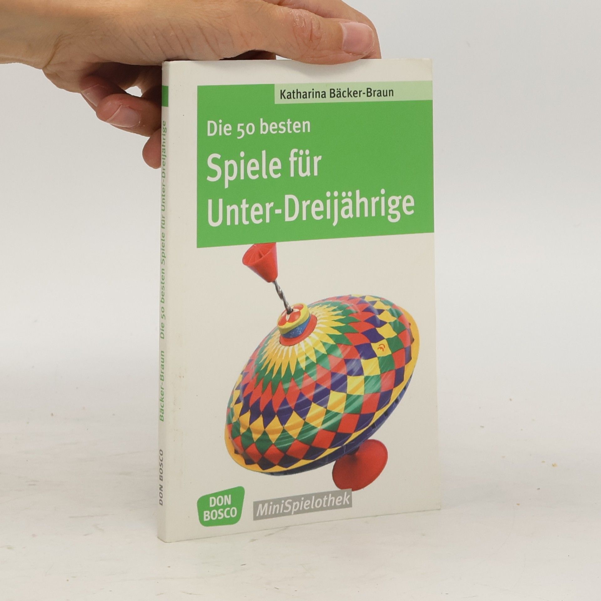 Katharina Bäcker Braun Die 50 besten Spiele für Unter-Dreijährige
