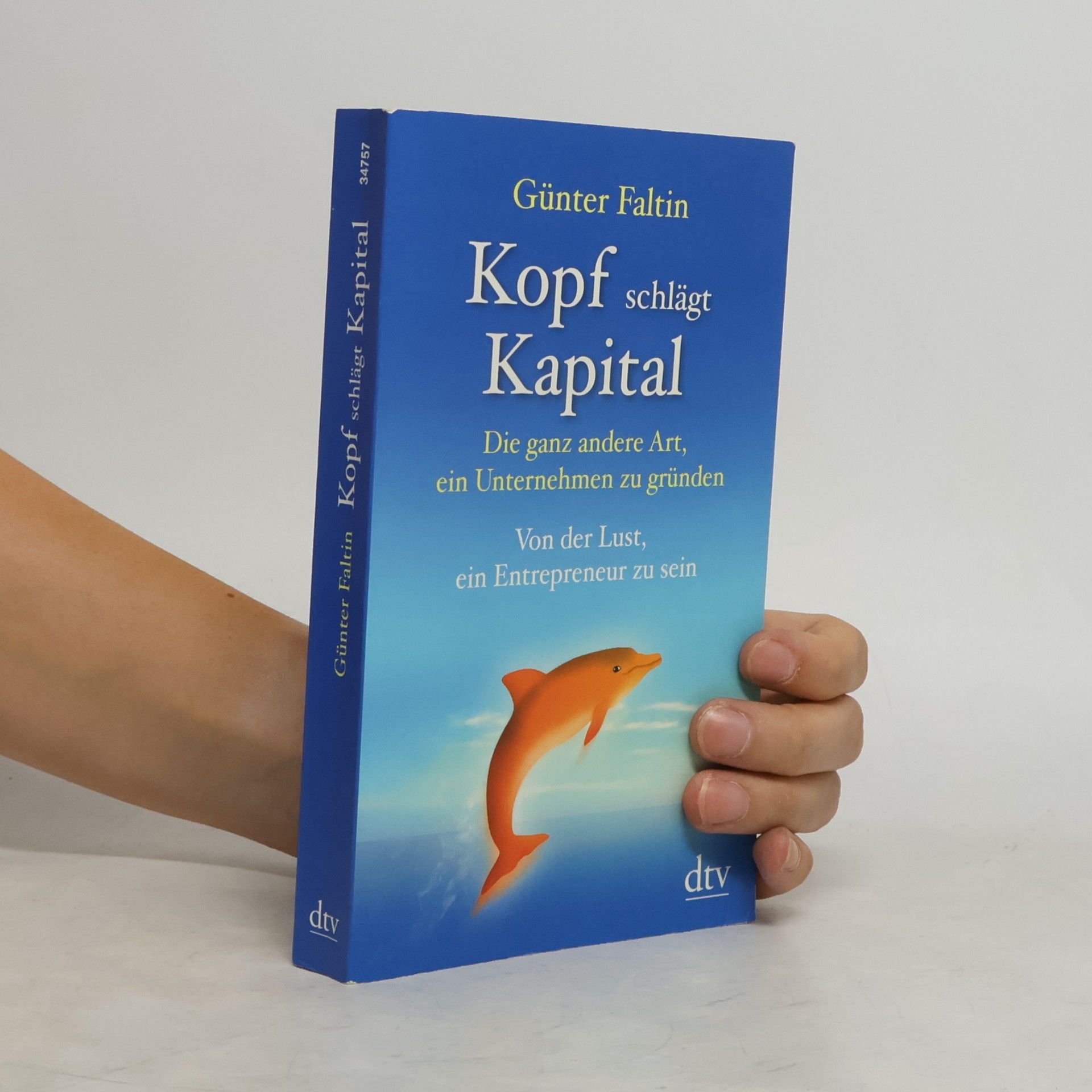 Günter Faltin Kopf schlägt Kapital