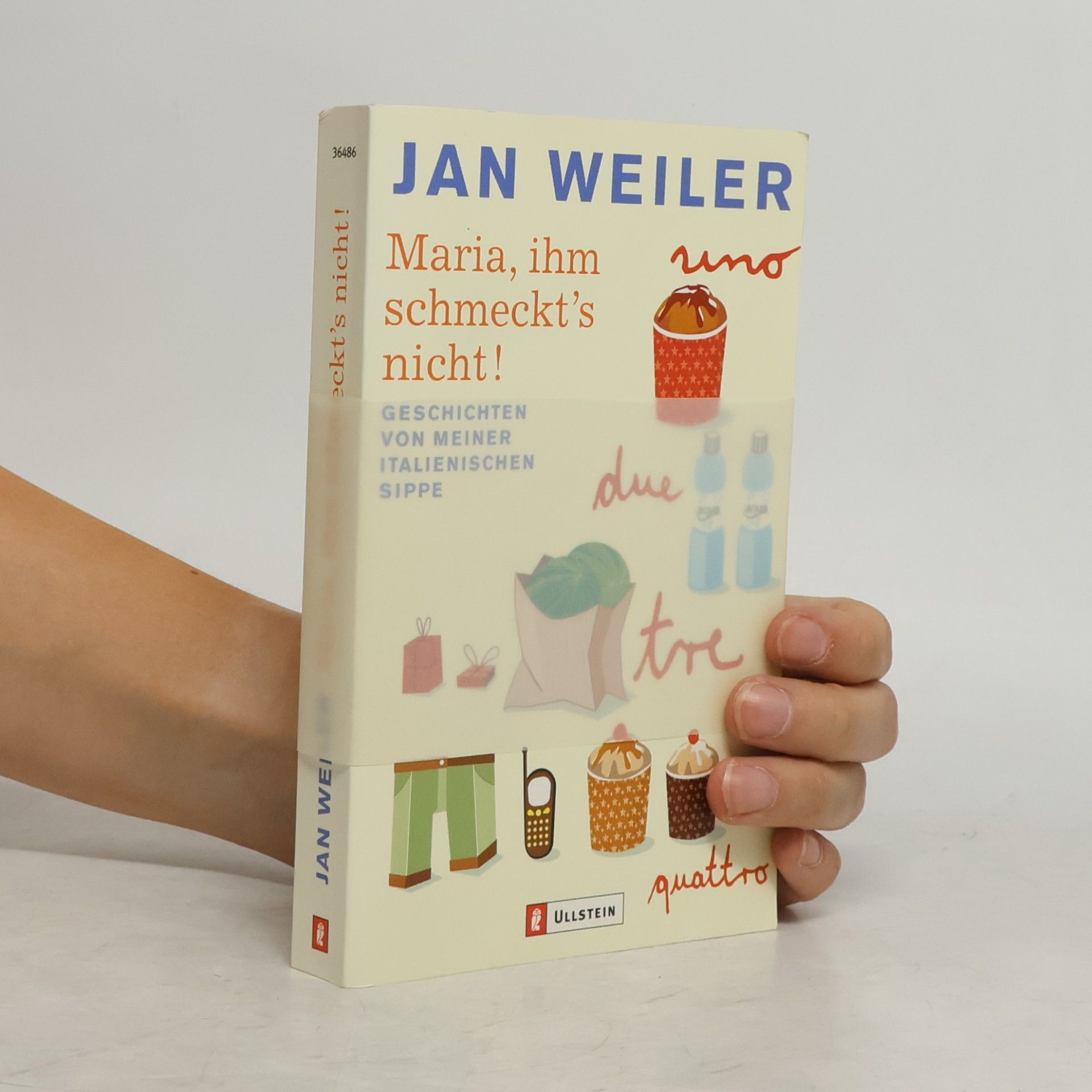 Jan Weiler Maria, ihm schmeckt's nicht!