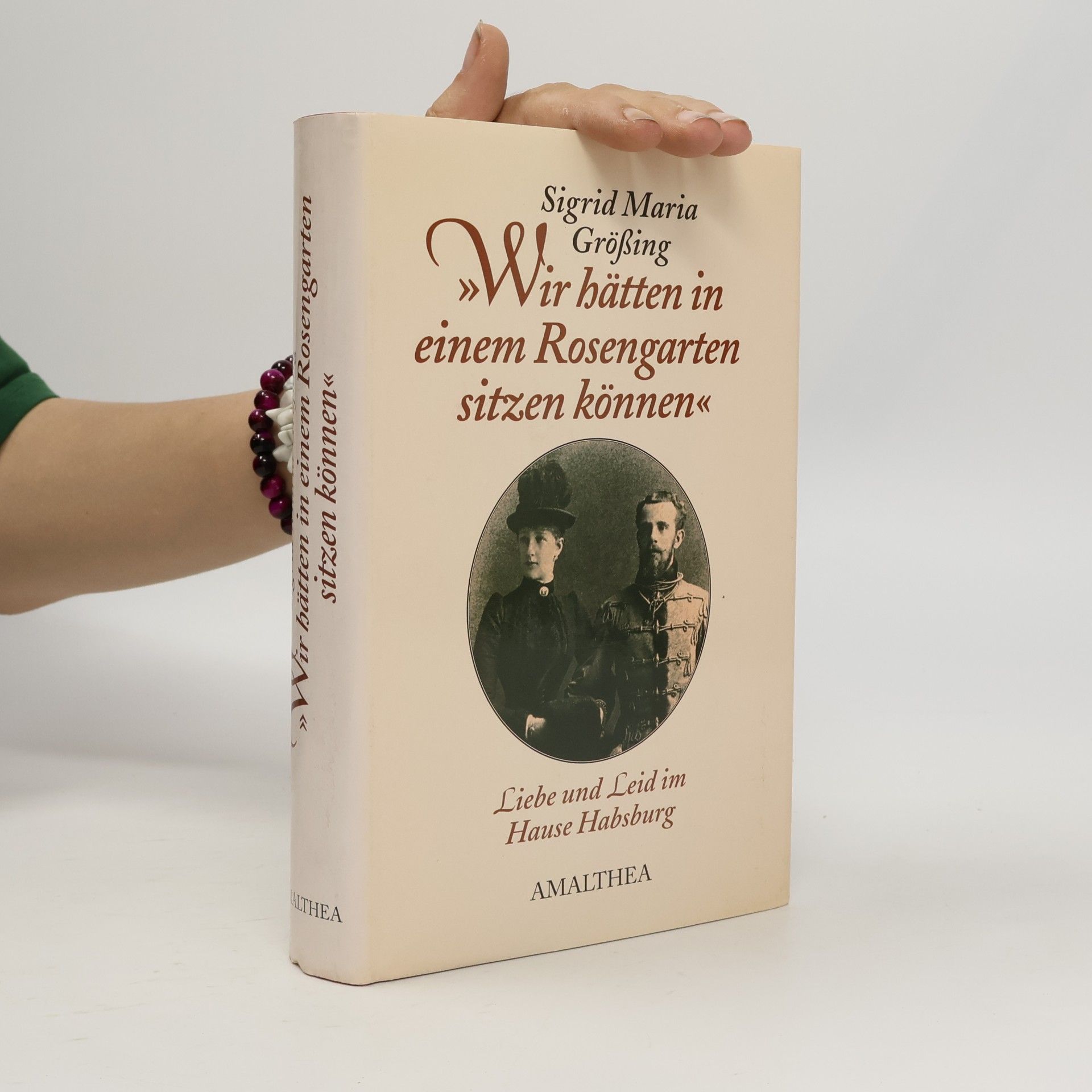 Sigrid Maria Größing "Wir hätten in einem Rosengarten sitzen können"