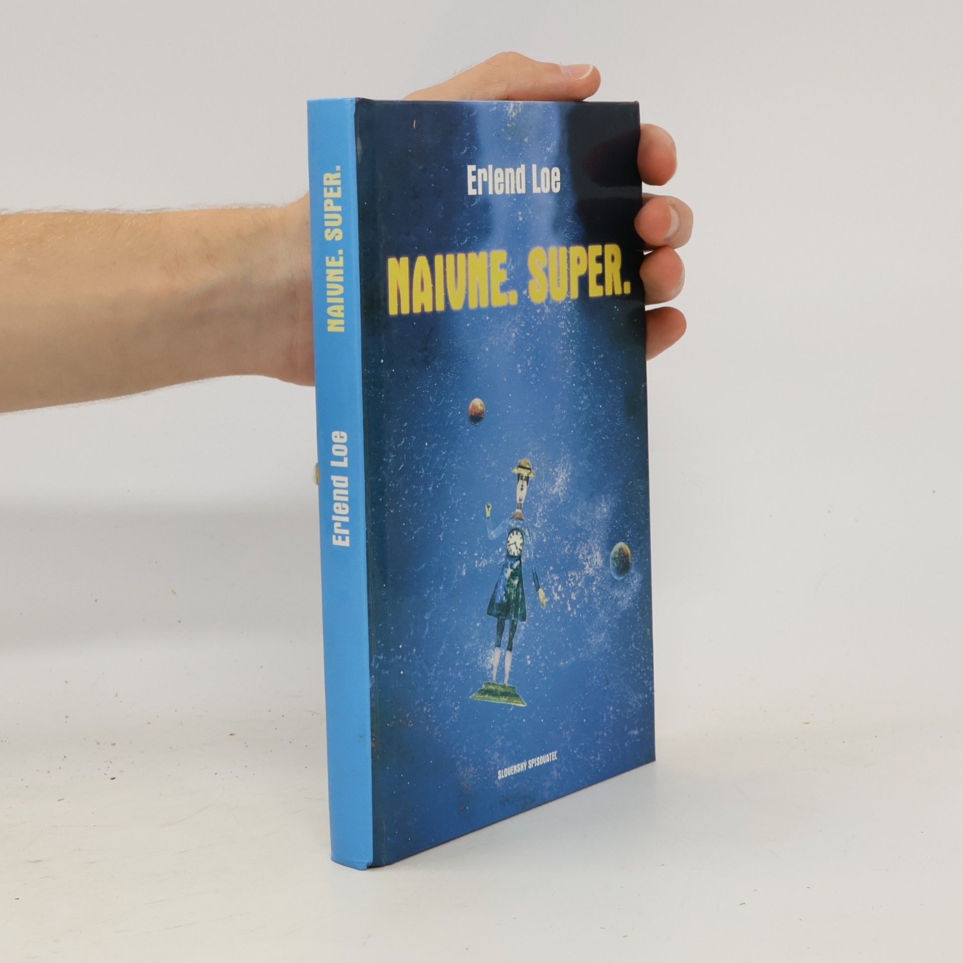 Erlend Loe Naivne. Super.