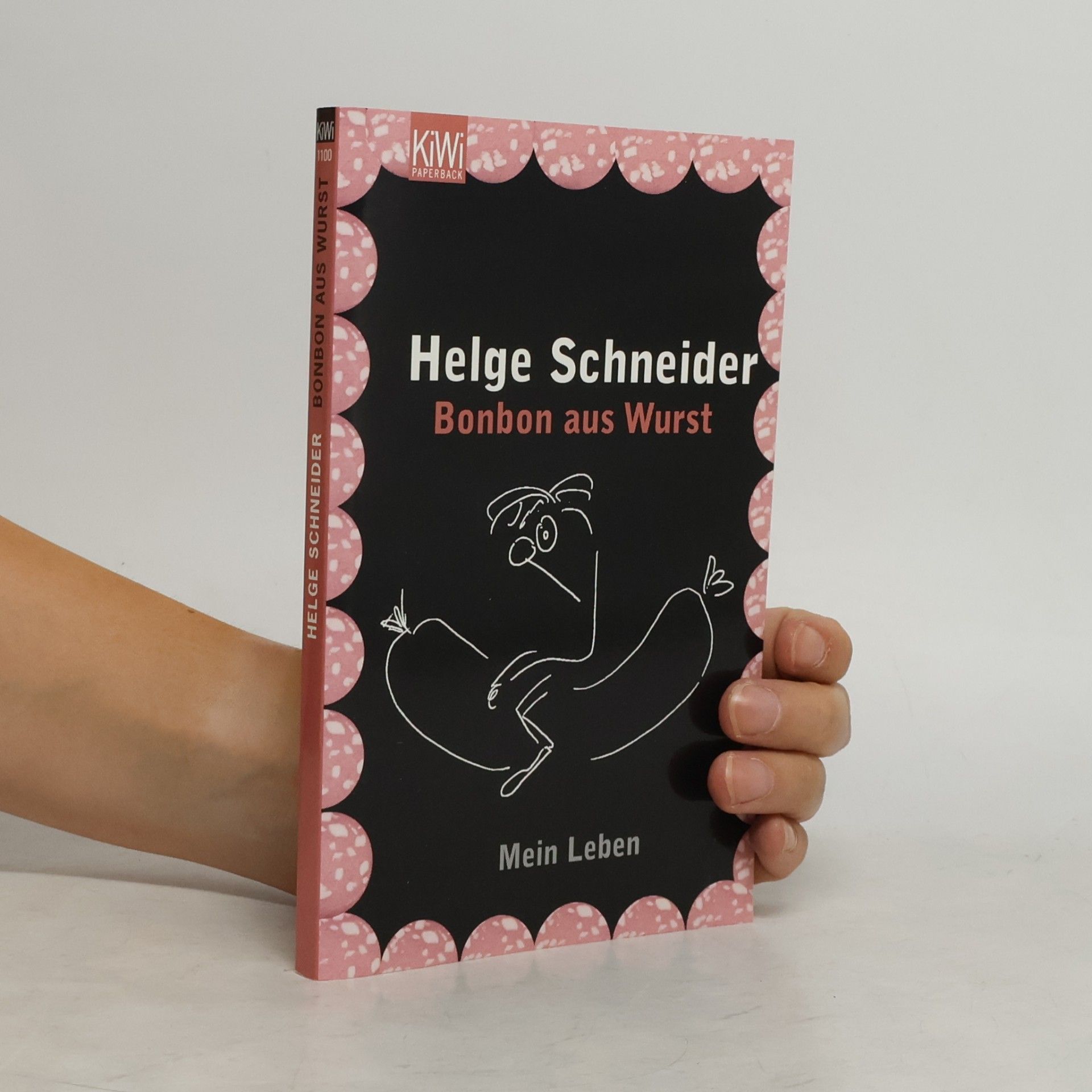 Helge Schneider Bonbon aus Wurst. Mein Leben