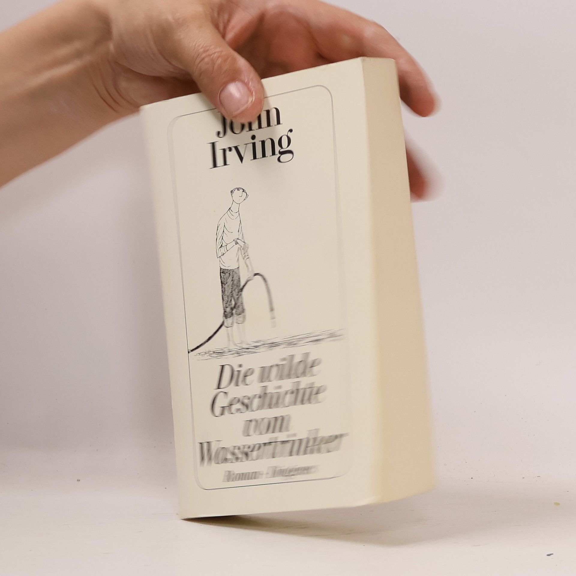 John Irving Die wilde Geschichte vom Wassertrinker