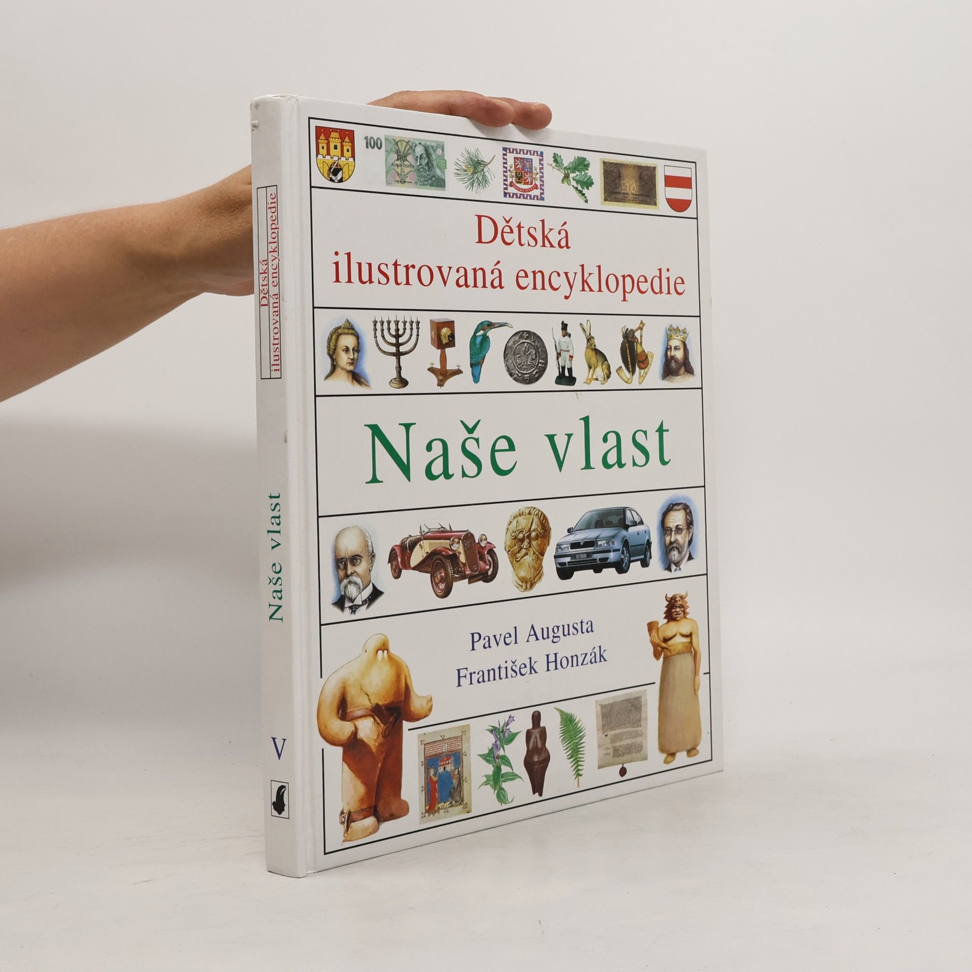 Pavel Augusta Dětská ilustrovaná encyklopedie. 5. díl. Naše vlast