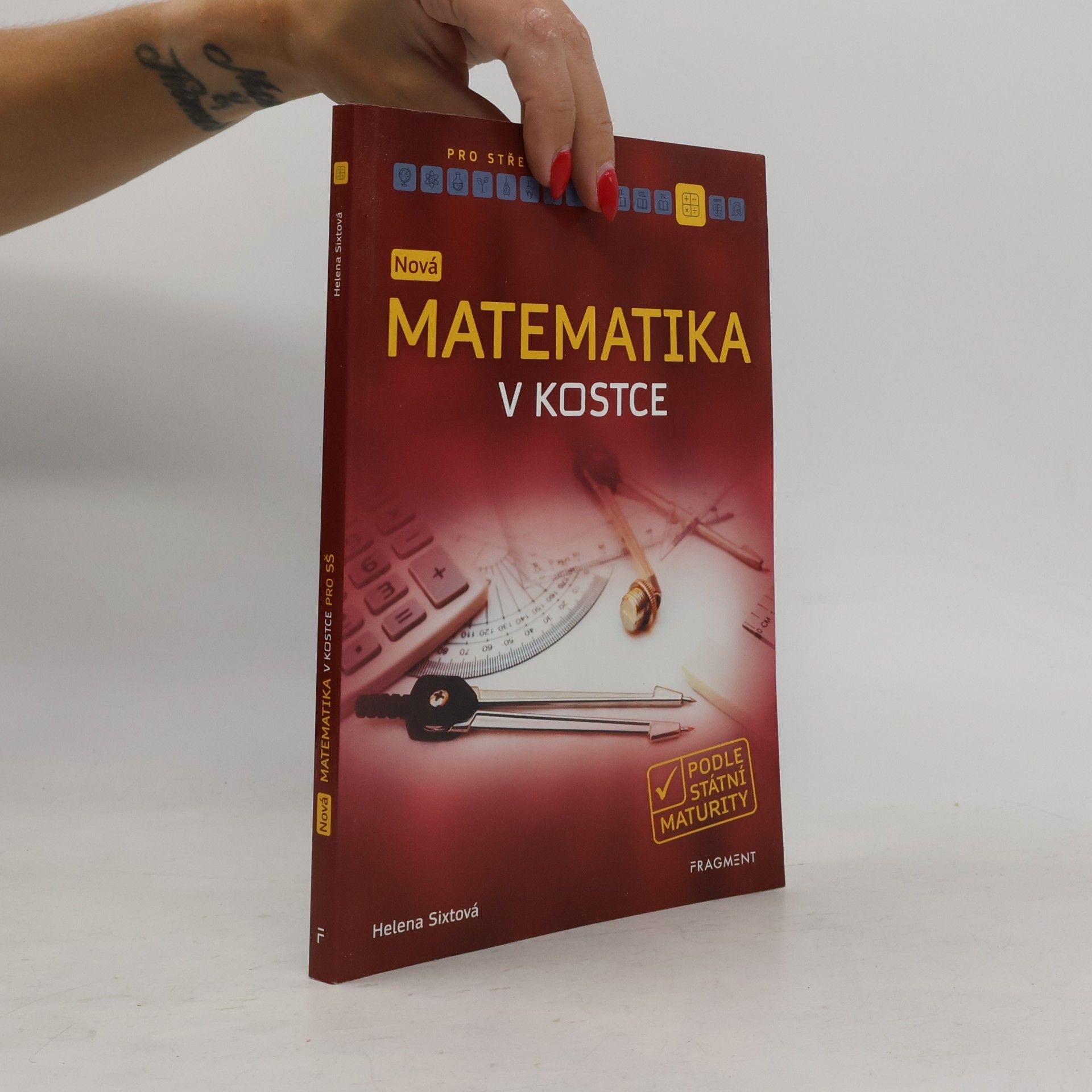 Helena Sixtová Nová matematika v kostce pro SŠ