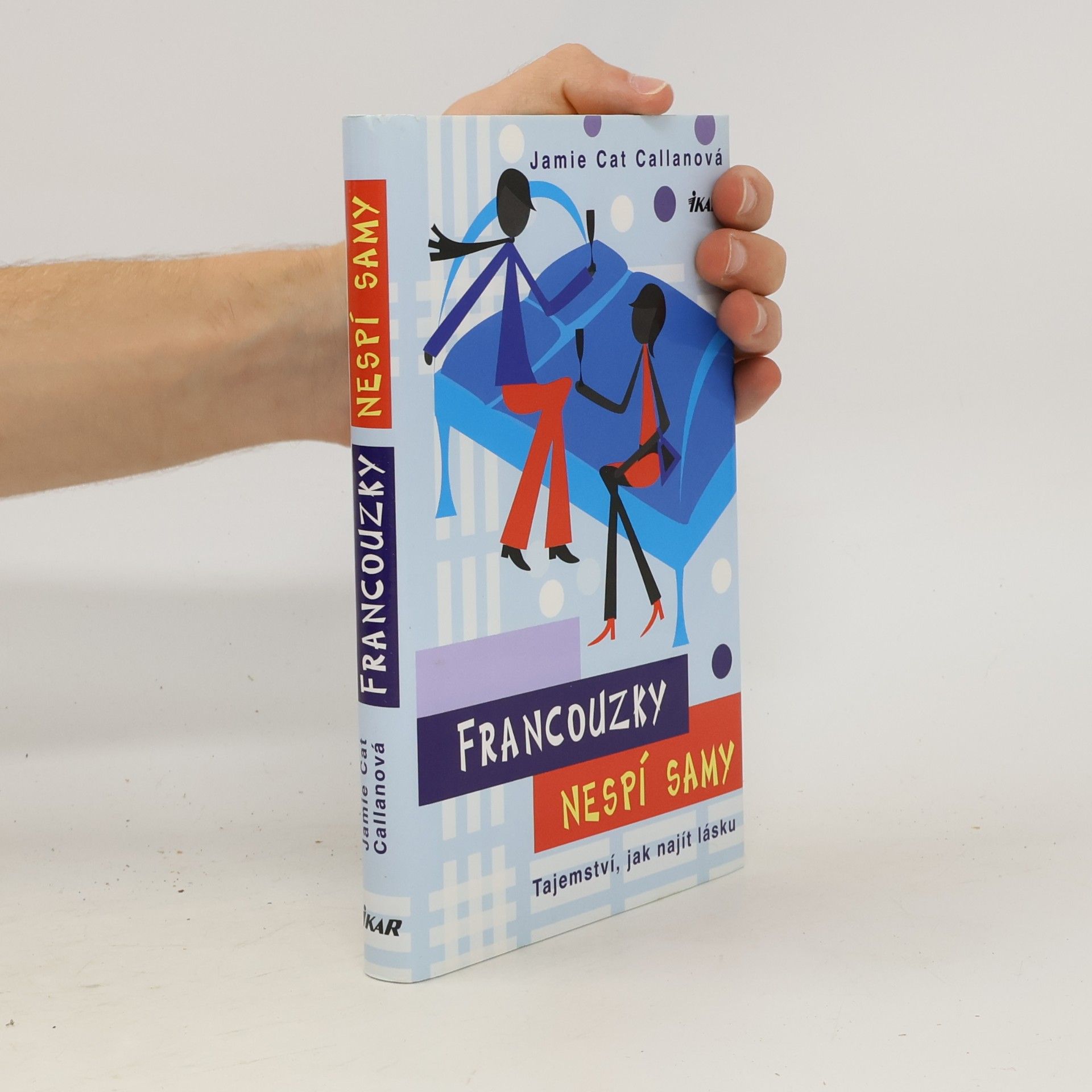 Jamie Callan Francouzky nespí samy. Tajemství, jak najít lásku