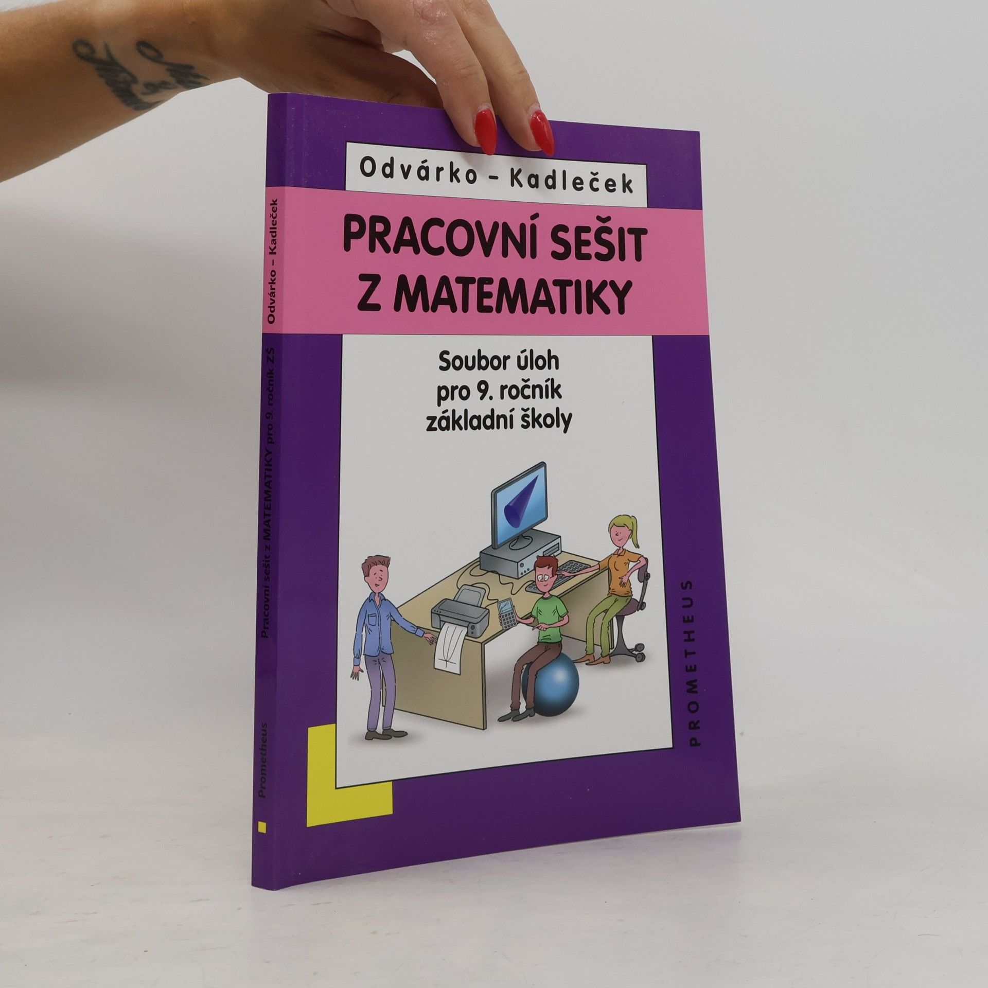 Jiří Kadleček Pracovní sešit z matematiky - soubor úloh pro 9. ročník základní školy
