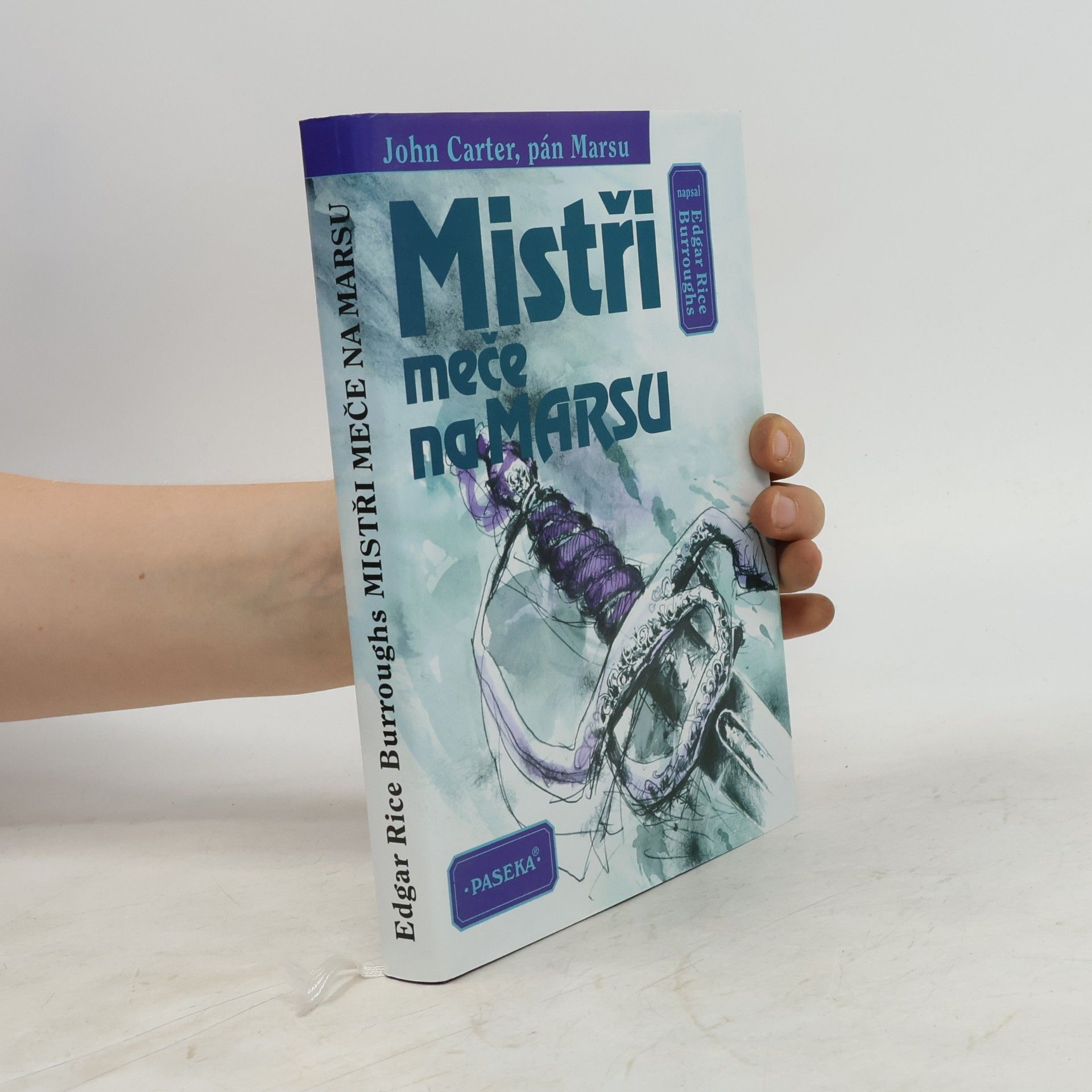Edgar Rice Burroughs Mistři meče na Marsu (John Carter, pán Marsu)