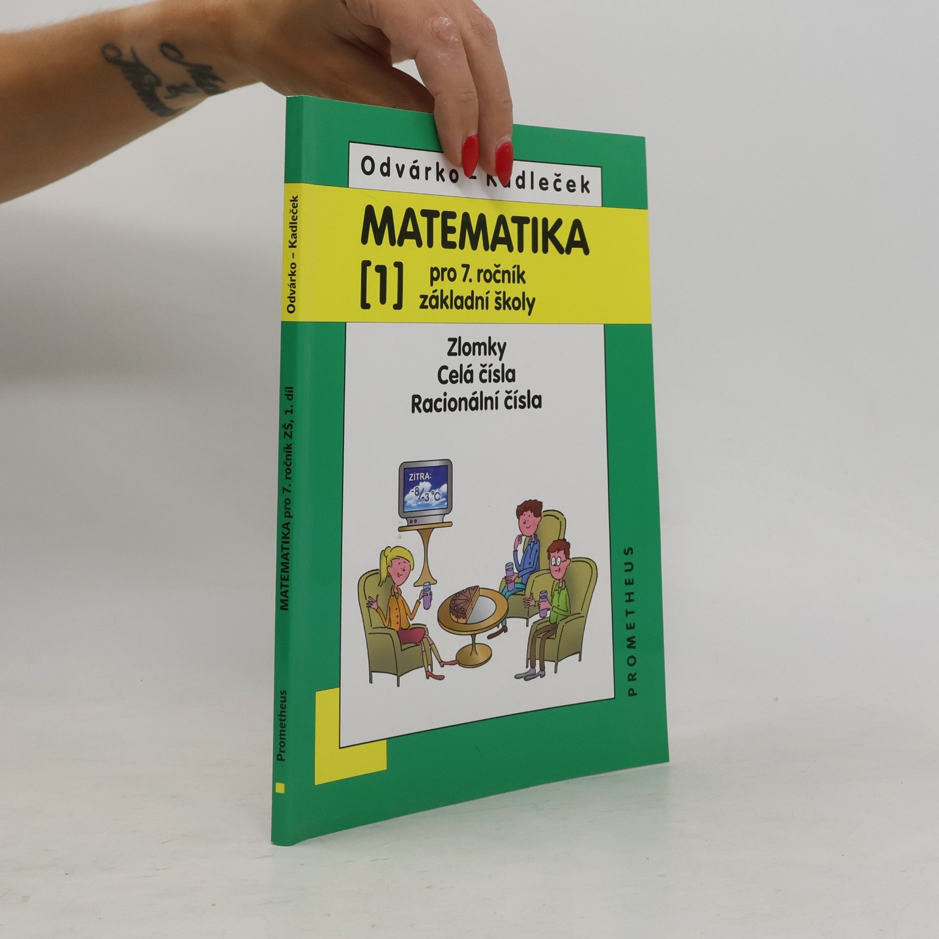 Jiří Kadleček Matematika pro 7. ročník základní školy 1. Zlomky, celá čísla, racionální čísla